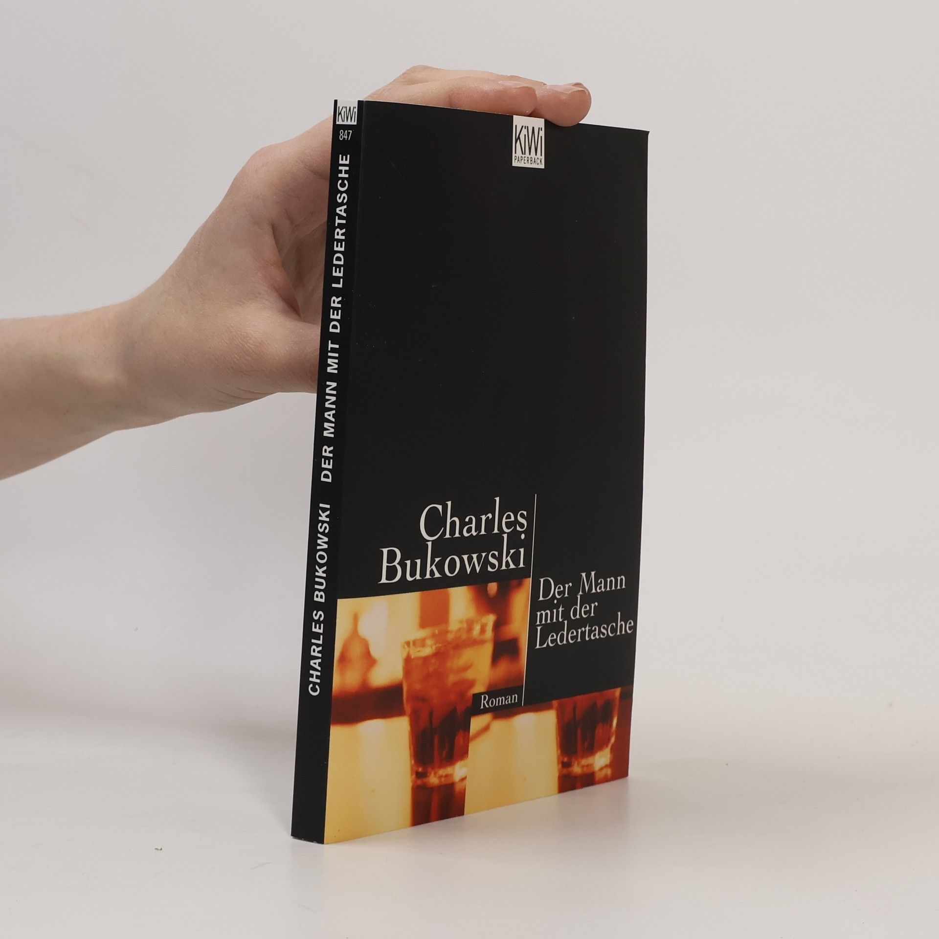 Charles Bukowski Der Mann mit der Ledertasche