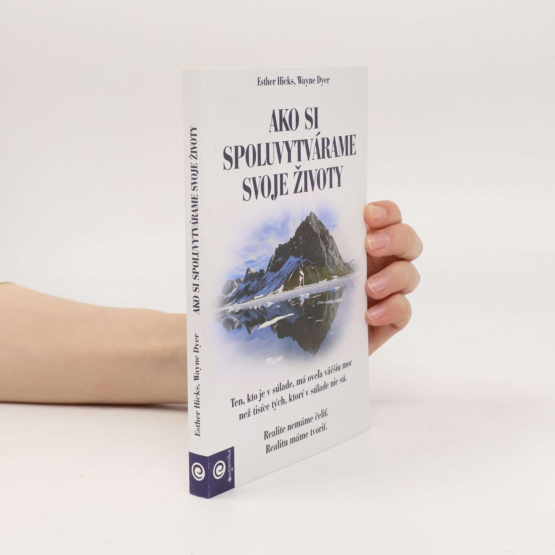 Wayne Dyer Ako si spoluvytváráme svoje životy