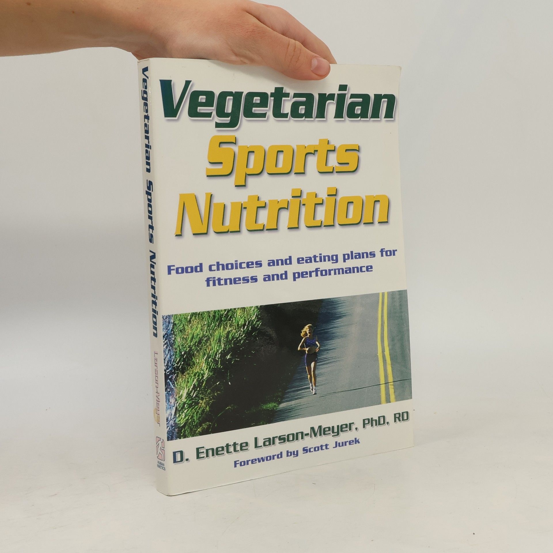 D. Enette Larson Meyer Vegetarian Sports Nutrition