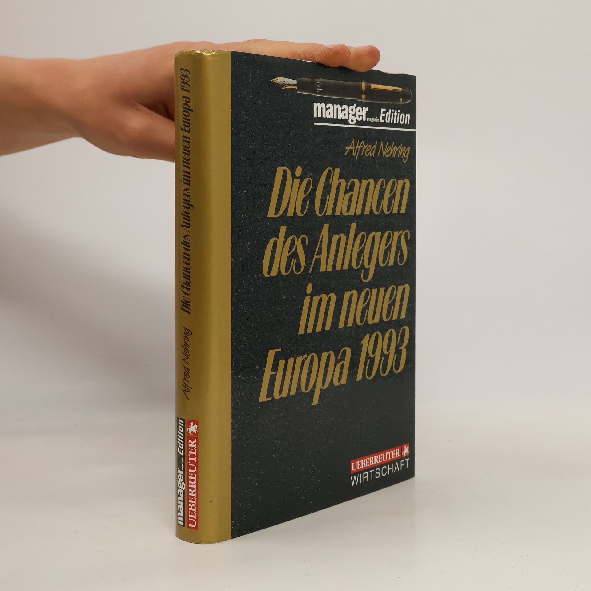 Alfred Nehring Die Chancen des Anlegers im neuen Europa 1993