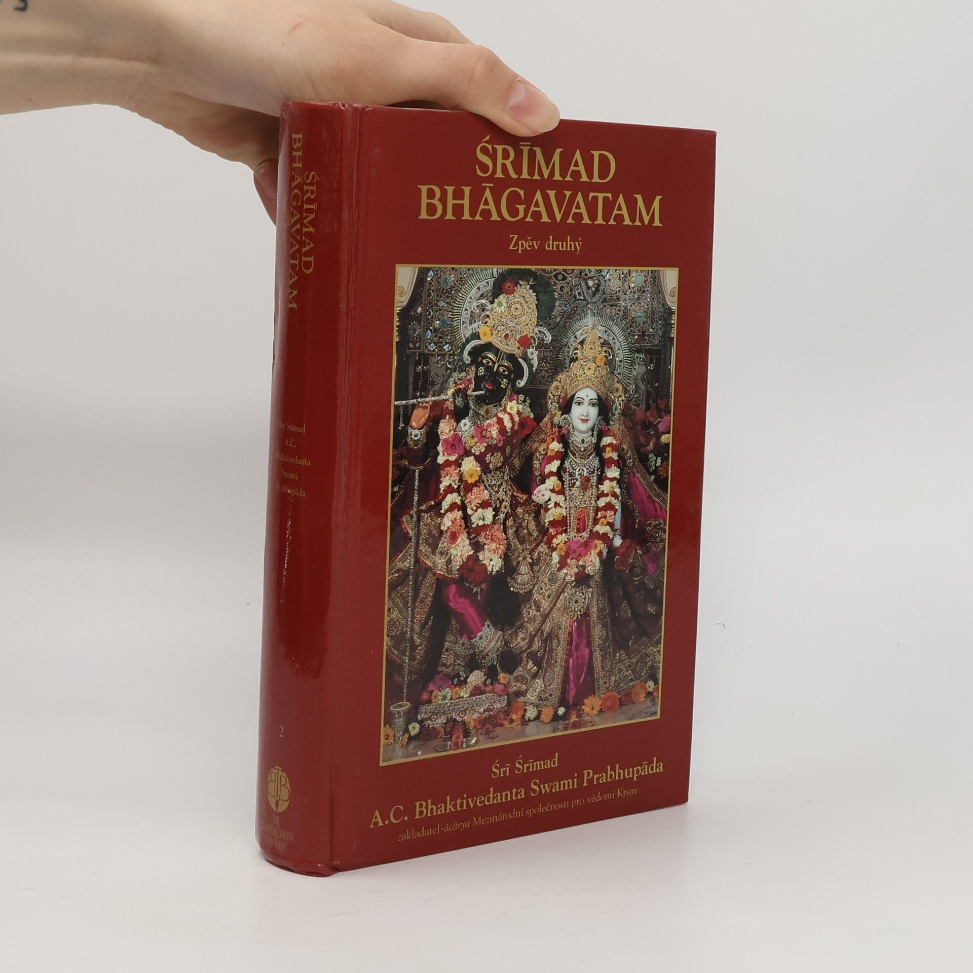 A. C. Bhaktivedanta Swami Prabhupada Srímad Bhágavatam: Zpěv druhý. Vesmírný projev