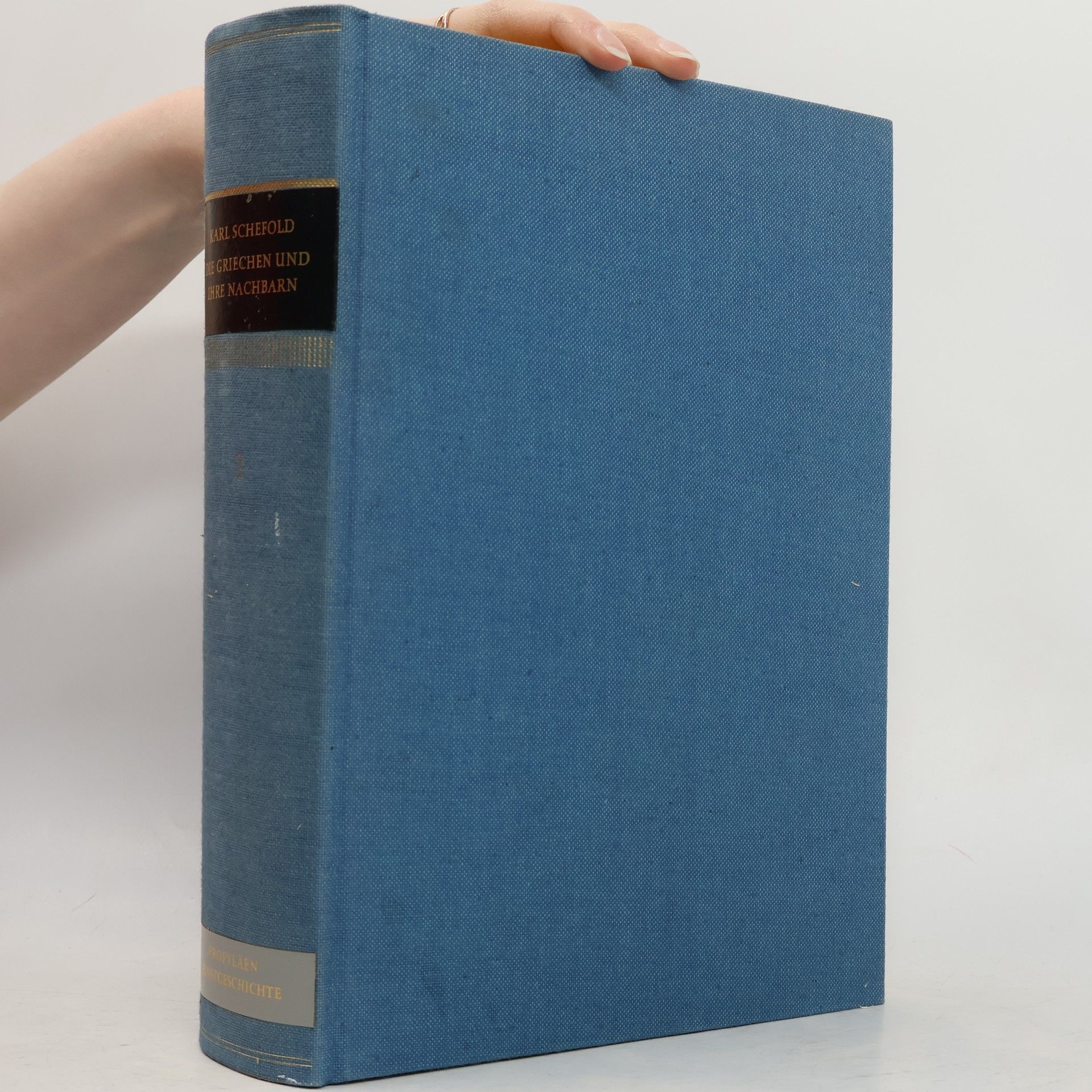 Karl Schefold Propylaën Kunstgeschichte. Die Griechen und ihre Nachbarn