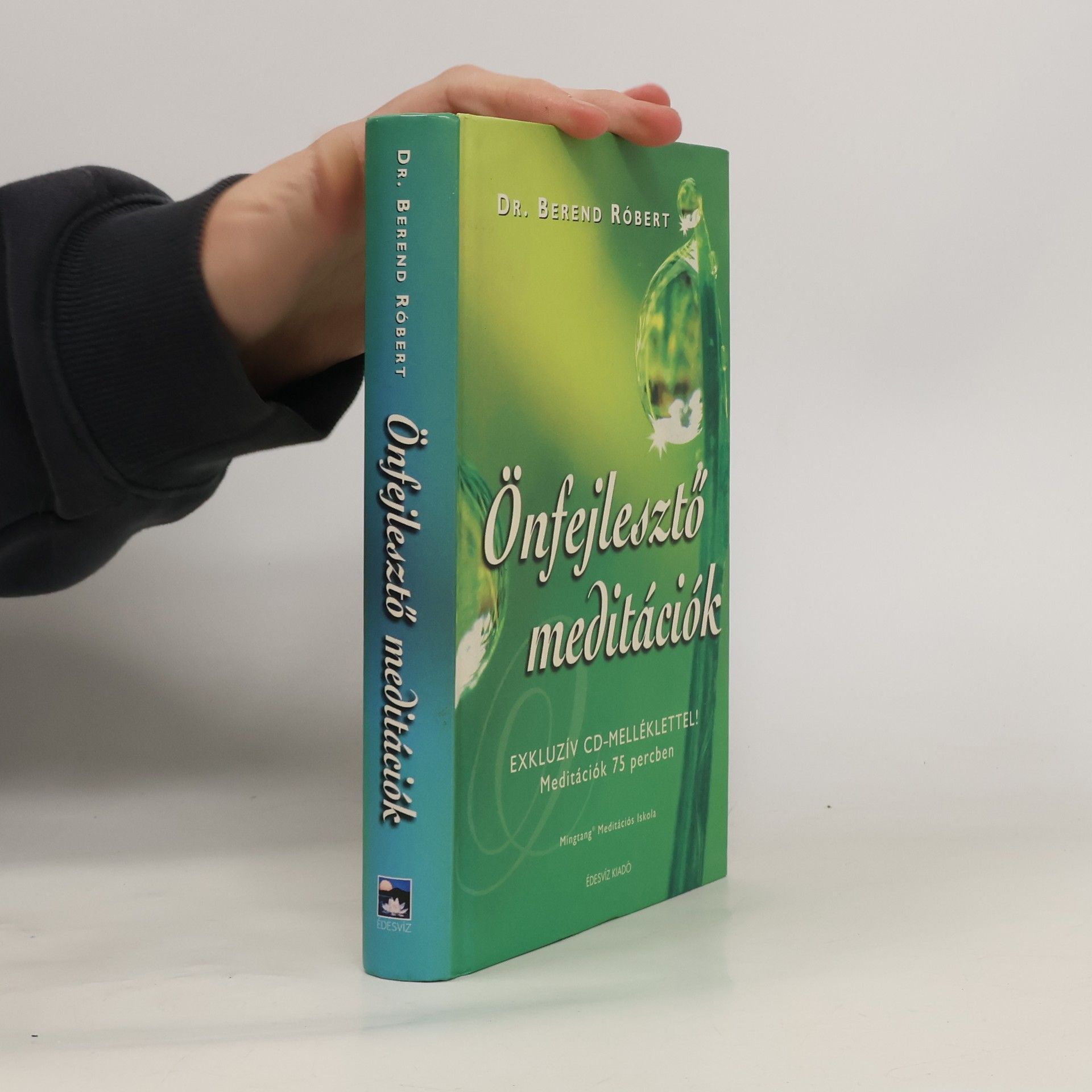 Dr. Berend Róbert Önfejlesztő meditációk