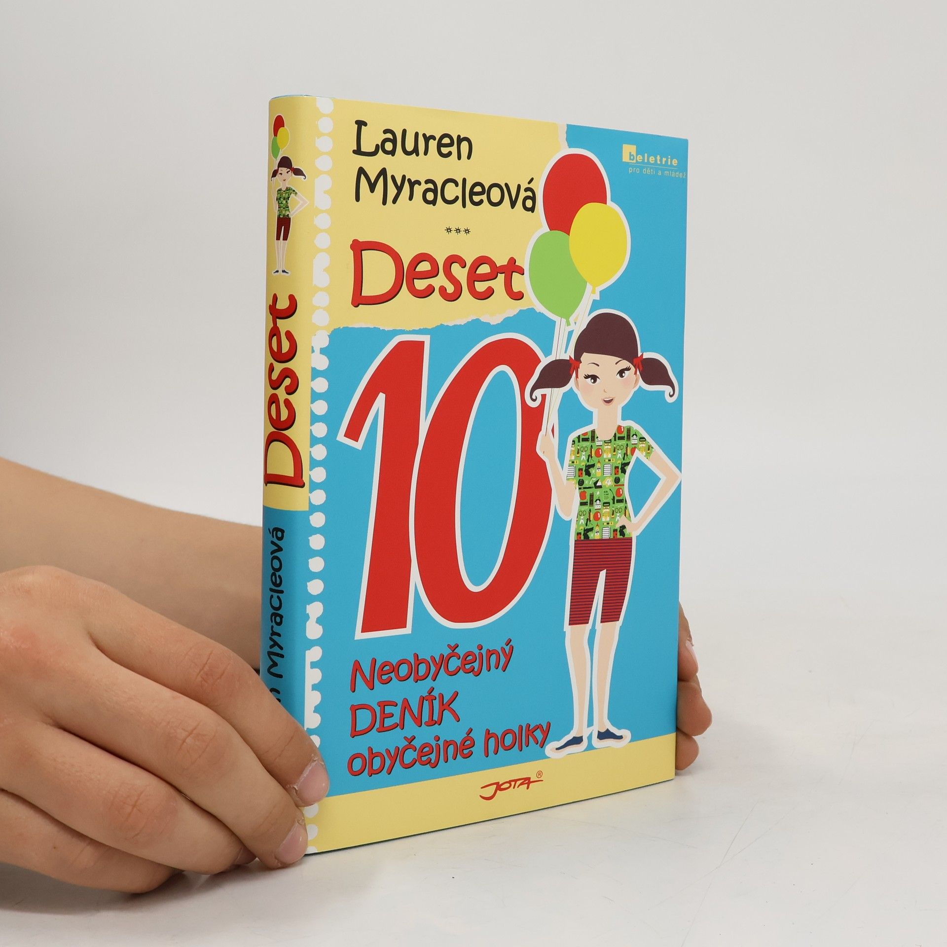 Lauren Myracle Deset. Neobyčejný deník obyčejné holky