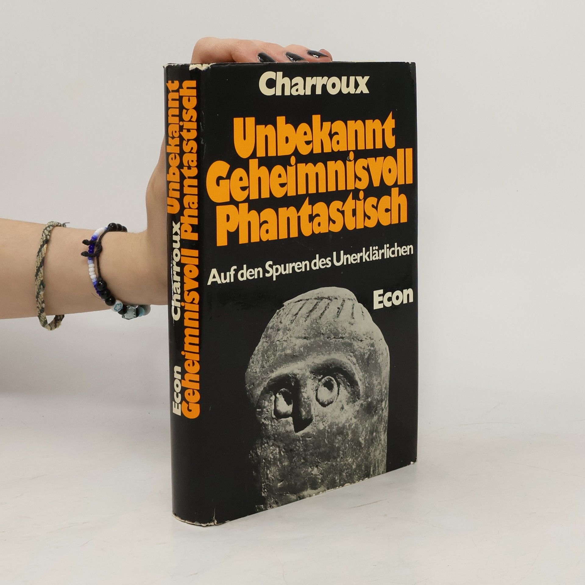 Robert Charroux Unbekannt, geheimnisvoll, phantastisch