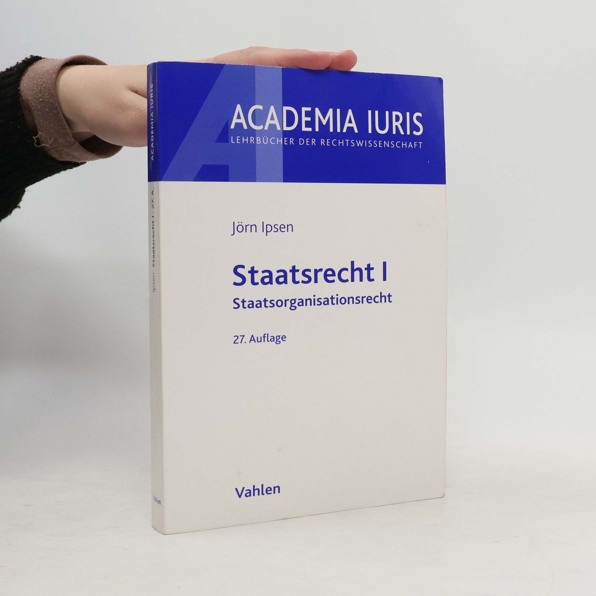 Academia Iuris - 1: Staatsrecht I