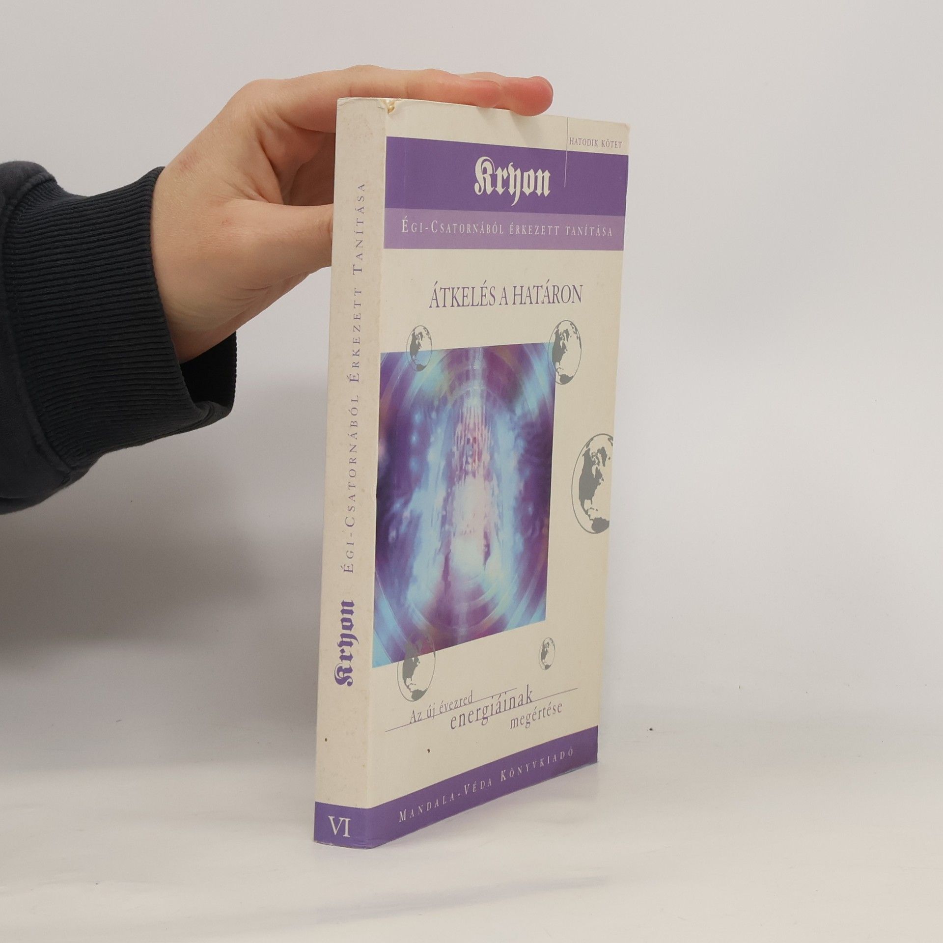 Égi-csatornából érkezett tanítása - 6: Átkelés a határon