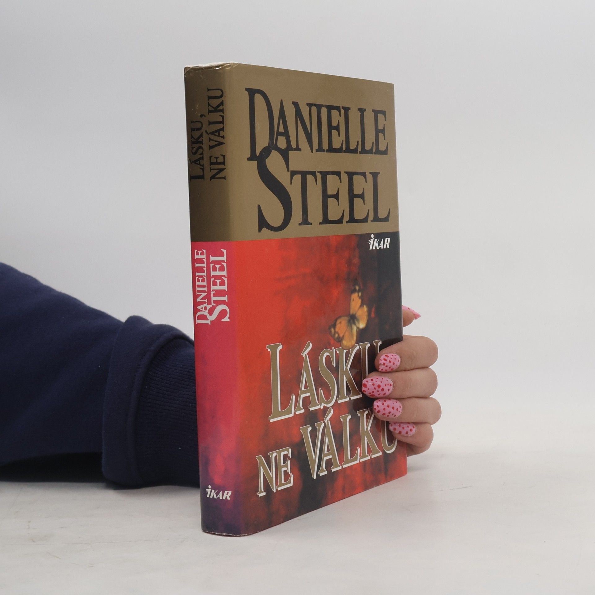 Danielle Steel Lásku, ne válku