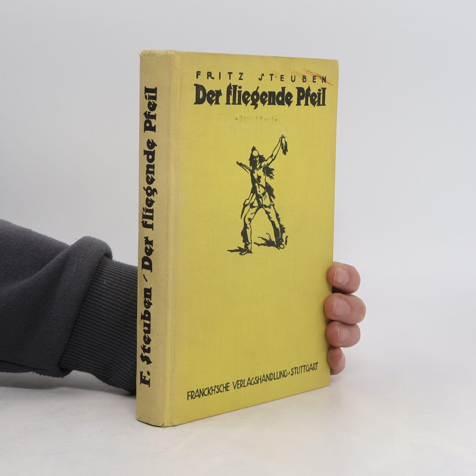 Fritz Steuben Der fliegende Pfeil