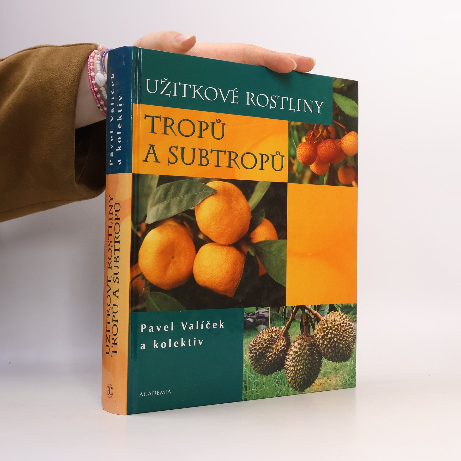 Pavel Valíček Užitkové rostliny tropů a subtropů