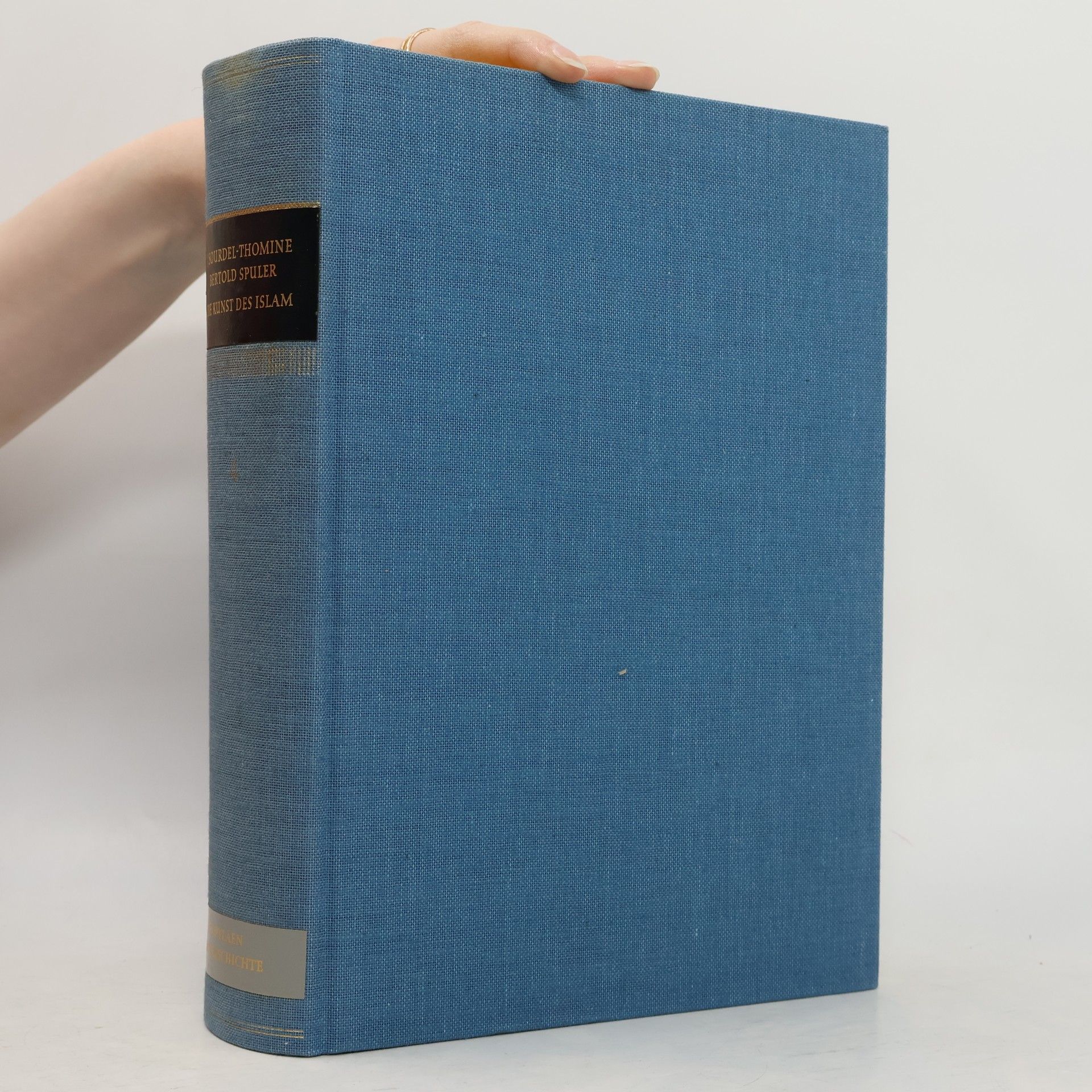 J. Sourdel-Thomine Propyläen Kunst Geschichte 4. Die Kunst des Islam