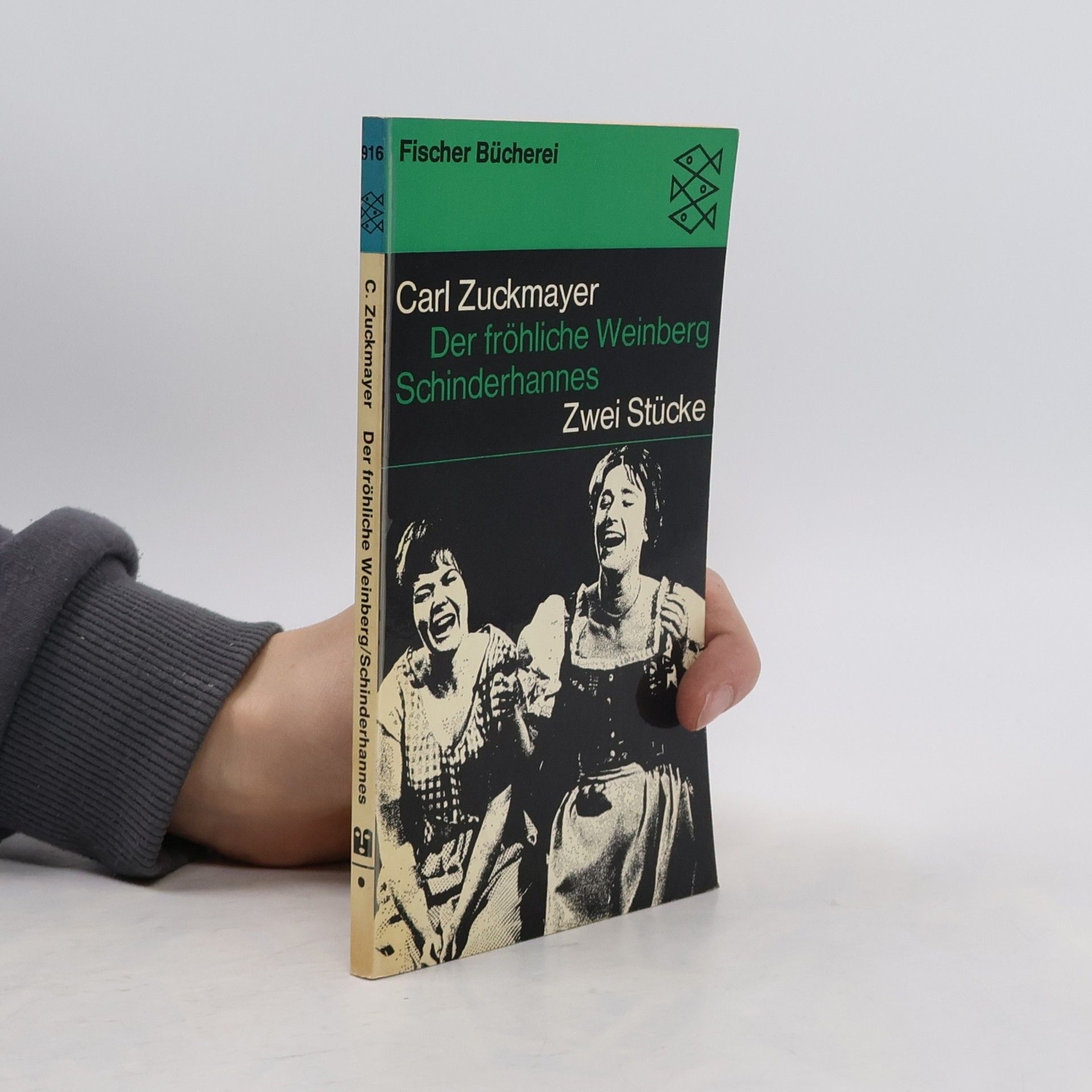 Carl Zuckmayer Der fröhliche Weinberg. Schinderhannes. Zwei Stücke