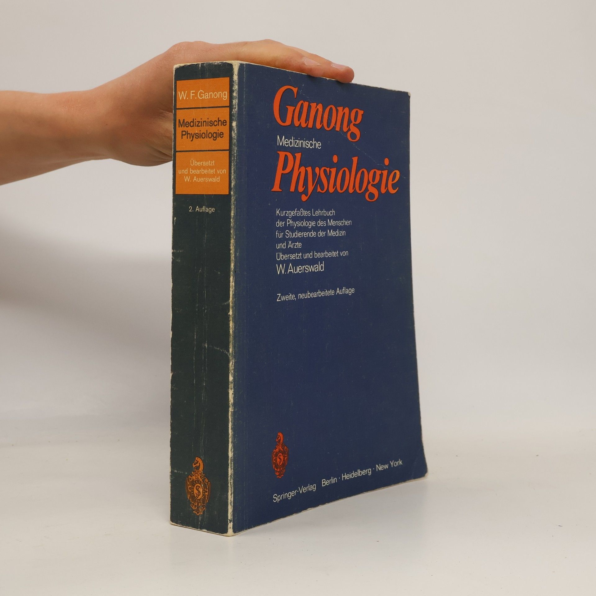 William Francis Ganong Jr. Medizinische Physiologie. Kurzgefasstes Lehrbuch der Physiologie des Menschen für Studierende der Medizin und Ärzte