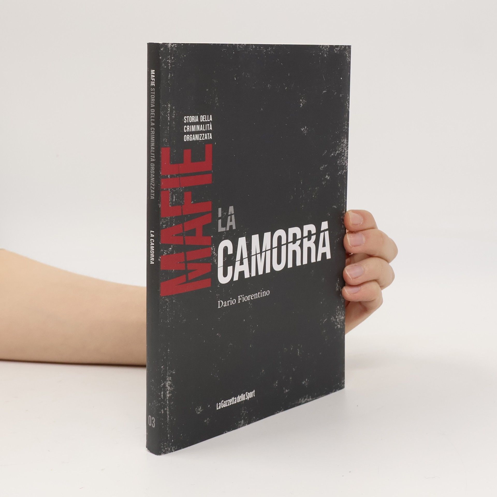 Dario Fiorentino Storia della criminalita organizzata Mafie. La Camorra