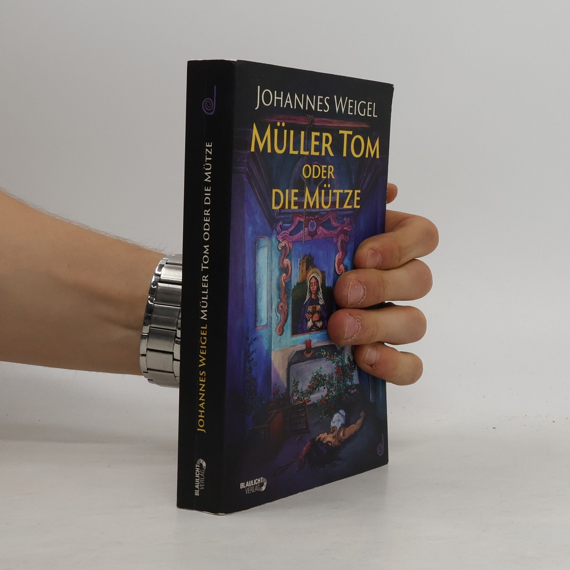 Johannes Weigel Müller Tom oder die Mütze
