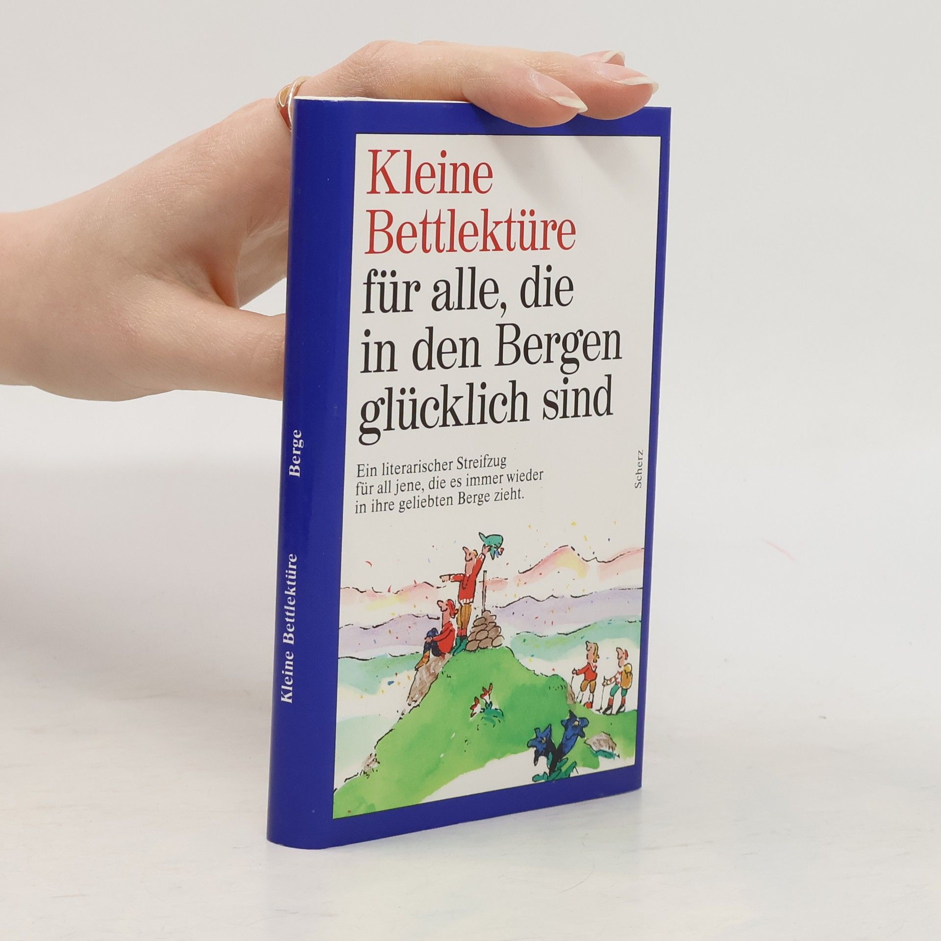 Autorenkollektiv Kleine Bettlektüre für alle, die in den Bergen glücklich sind