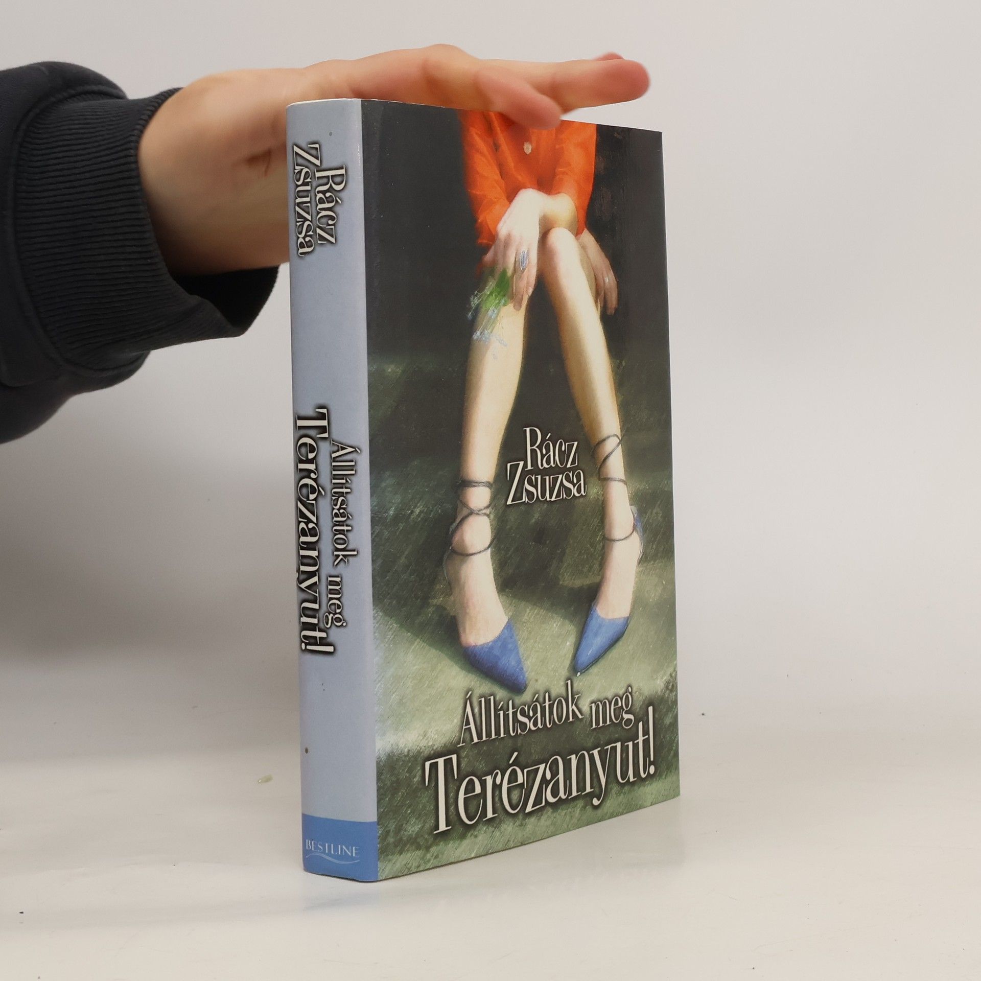 Zsuzsa Rácz Állítsátok meg Terézanyut!