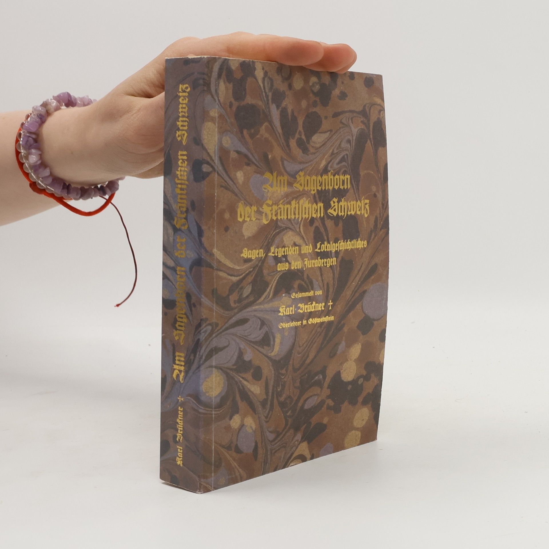 Karl Bruckner Am Sagenborn der Fränkischen Schweiz