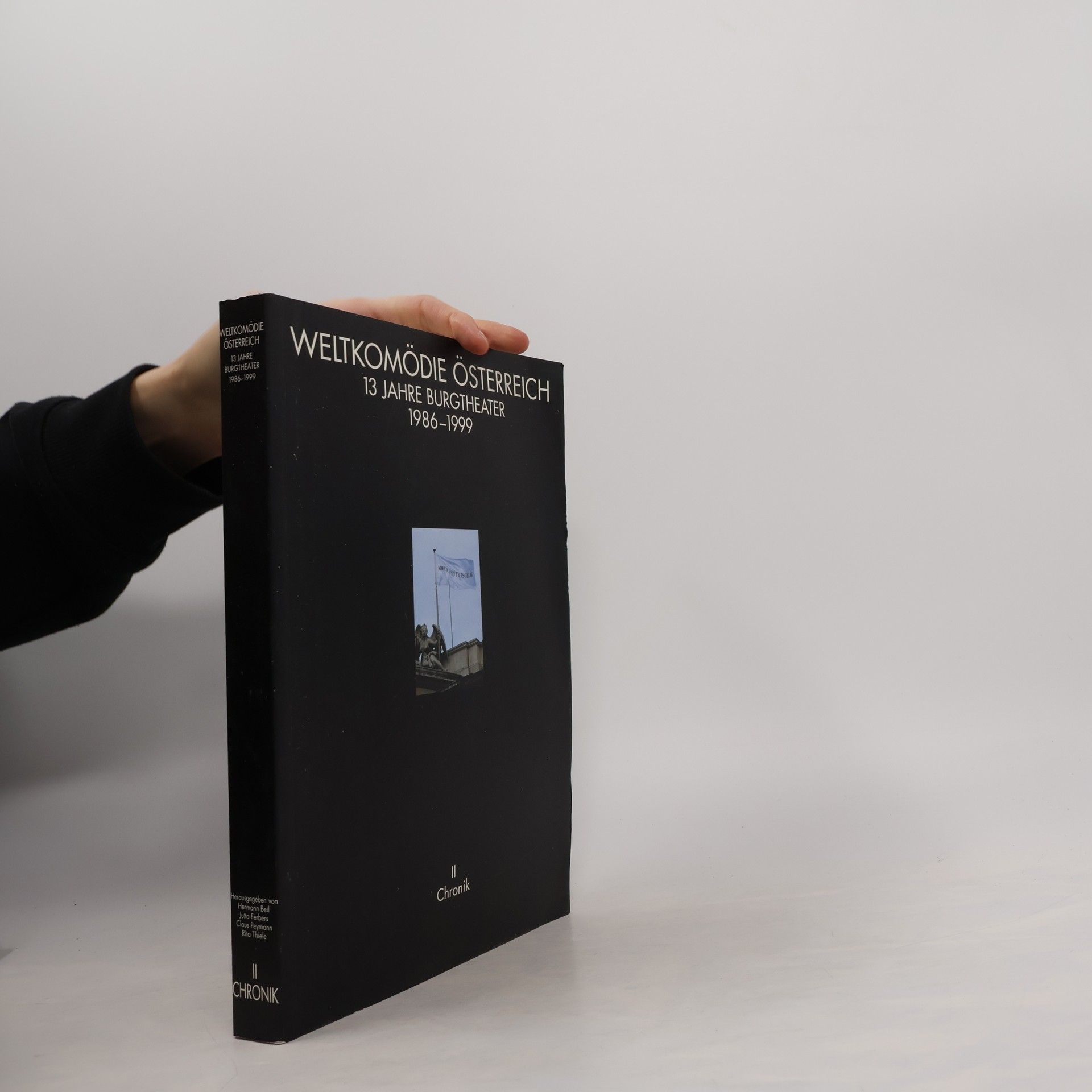 Collectif d'auteurs Weltkomödie Österreich. 13 Jahre Burgtheater. 1986-1999