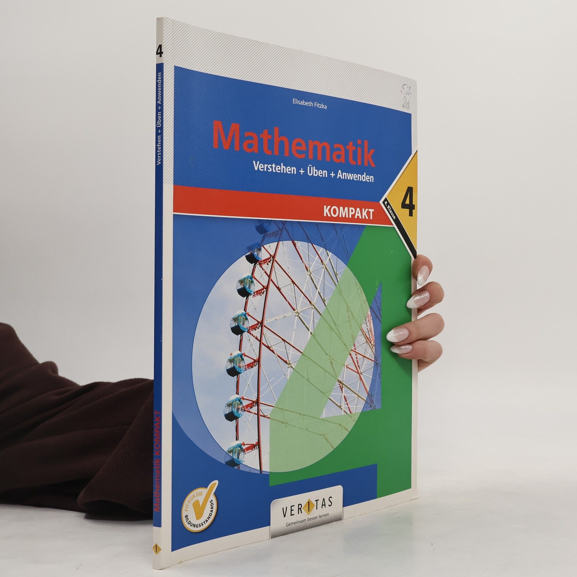 Elisabeth Fitzka Kompakt - 4: Mathematik: Verstehen + Üben + Anwenden - 4. Klasse - Hauptband