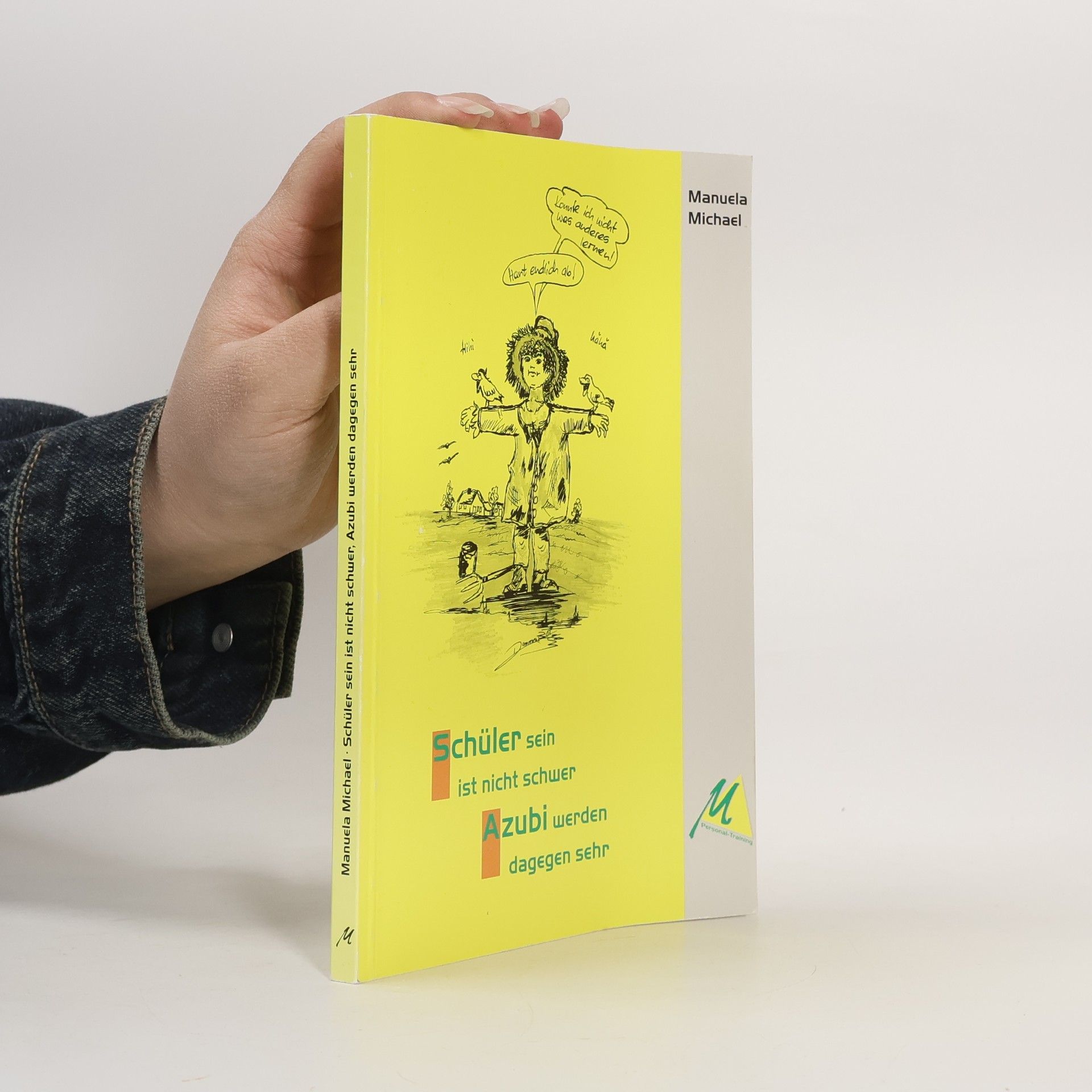 Manuela Michael Schüler sein ist nicht schwer, Azubi werden dagegen sehr