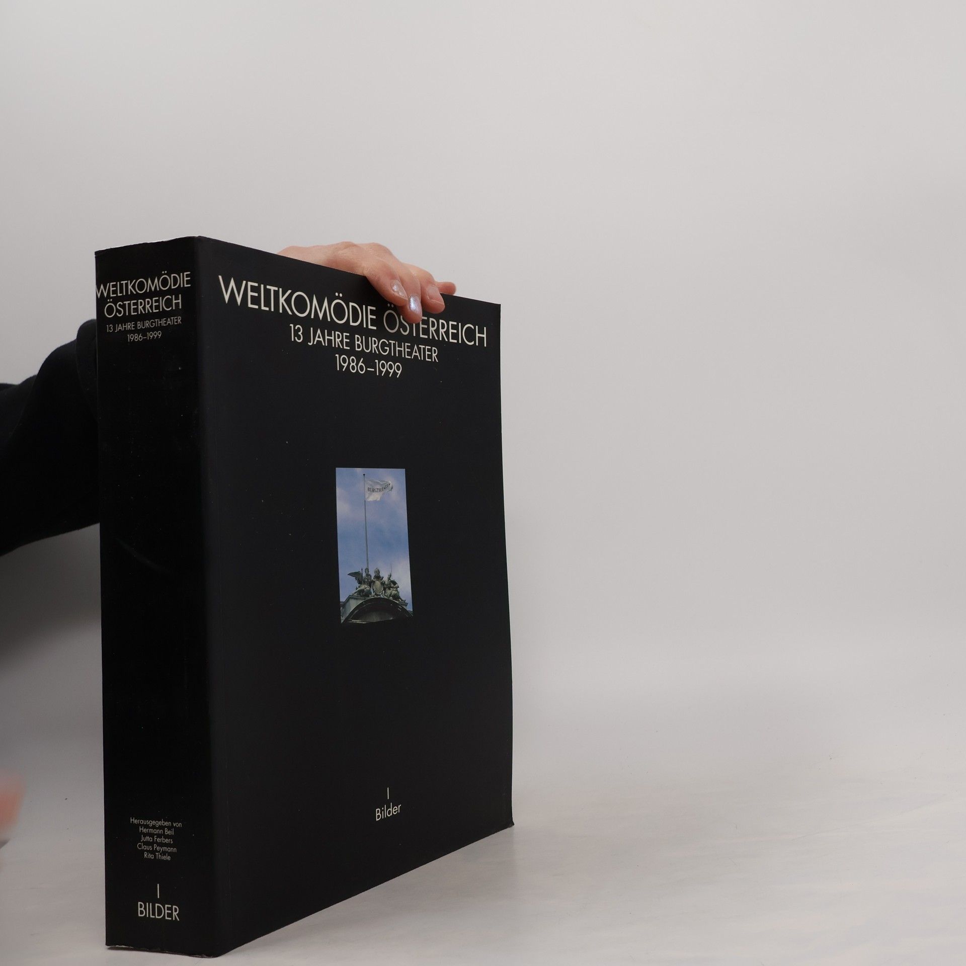 Various authors Weltkomödie Österreich. 13 Jahre Burgtheater. 1986-1999