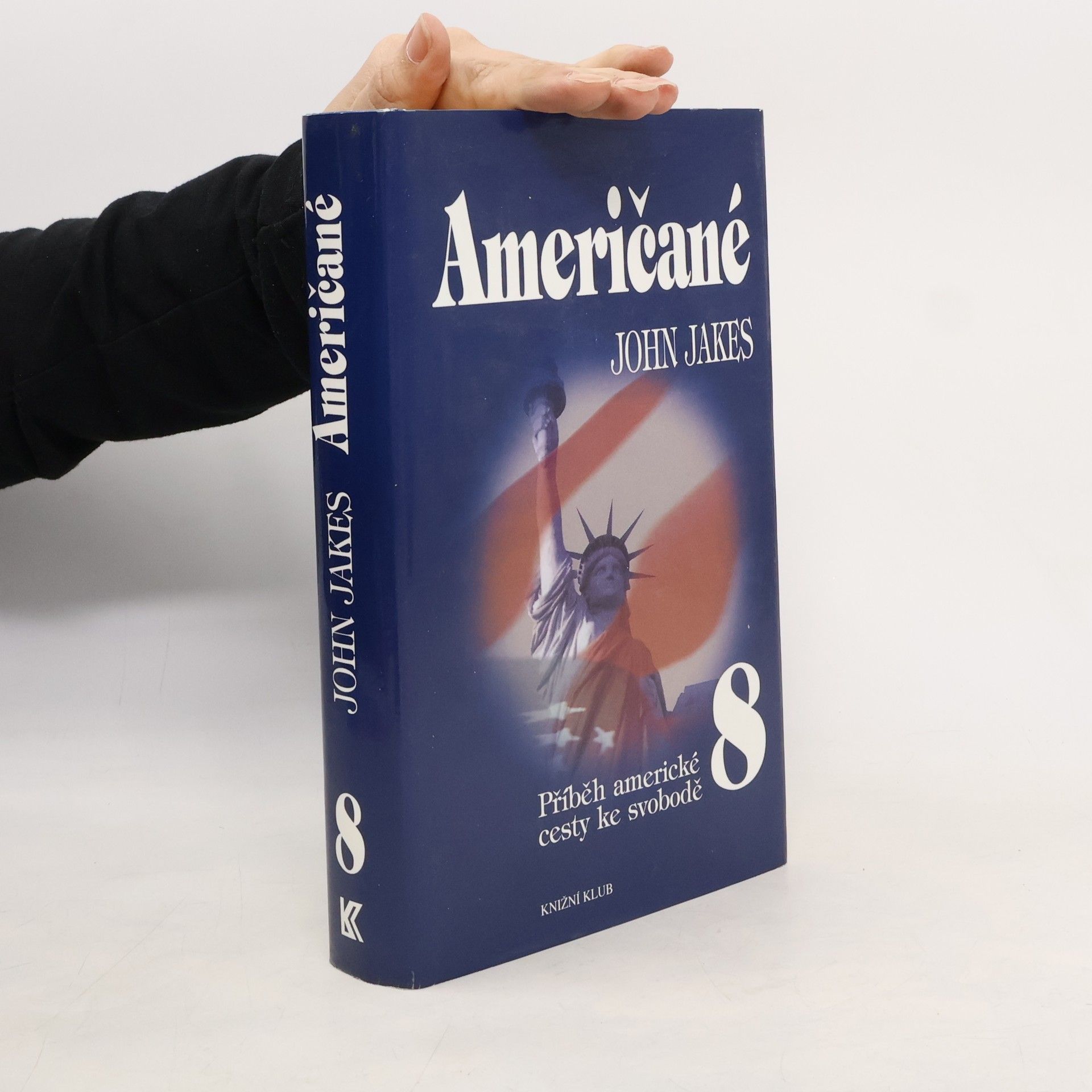 John Jakes Příběh americké cesty ke svobodě 8. Američané