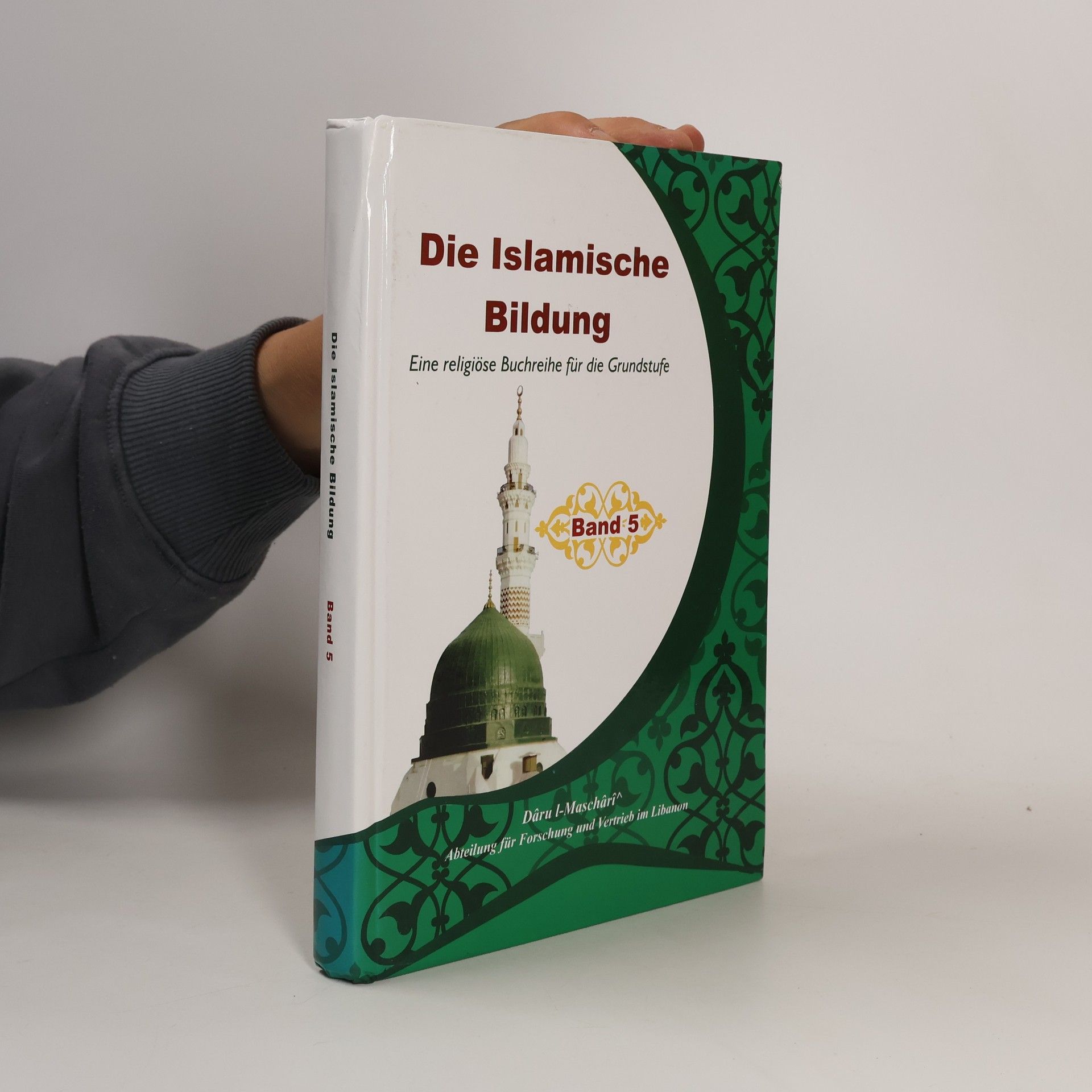 Daru l-Maschari Die Islamische Bildung. Band 5