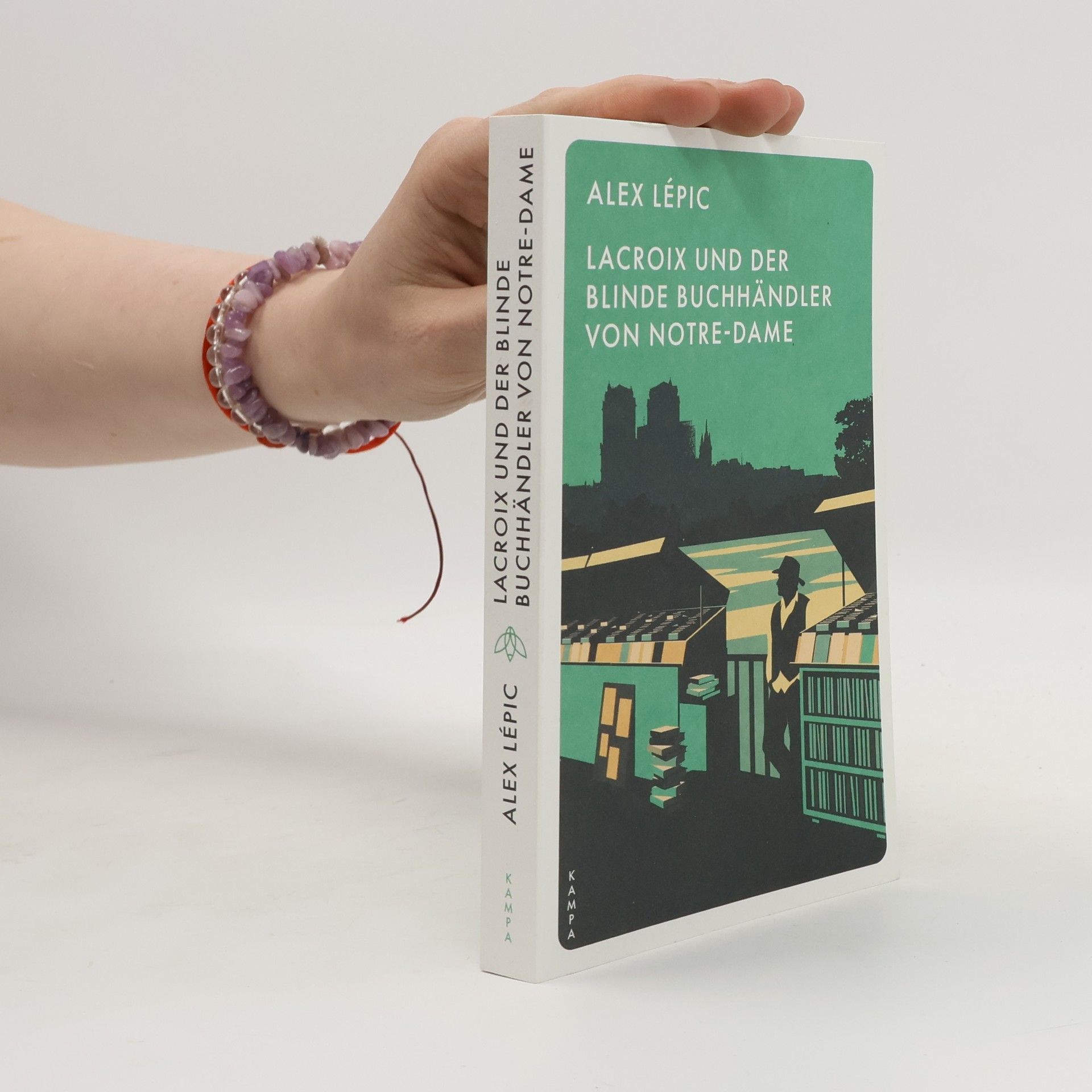 Alex Lépic Lacroix und der blinde Buchhändler von Notre-Dame. Sein fünfter Fall