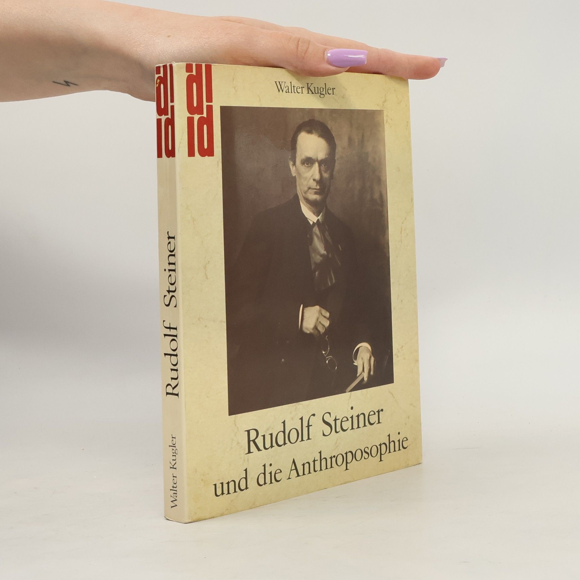 Walter Kugler Rudolf Steiner und die Anthroposophie