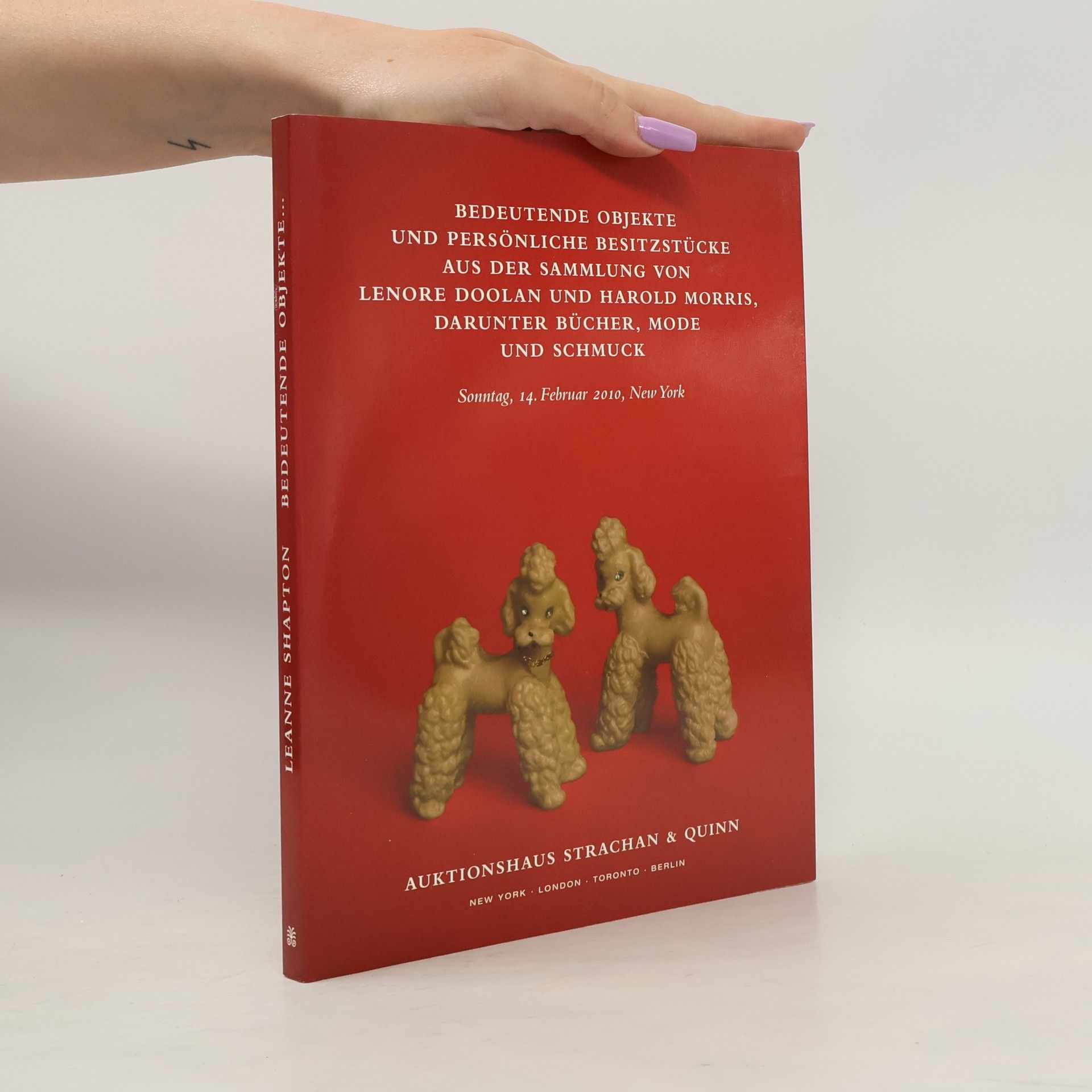 Leanne Shapton Bedeutende Objekte und persönliche Besitzstücke…. Auktionshaus Strachan & Quinn