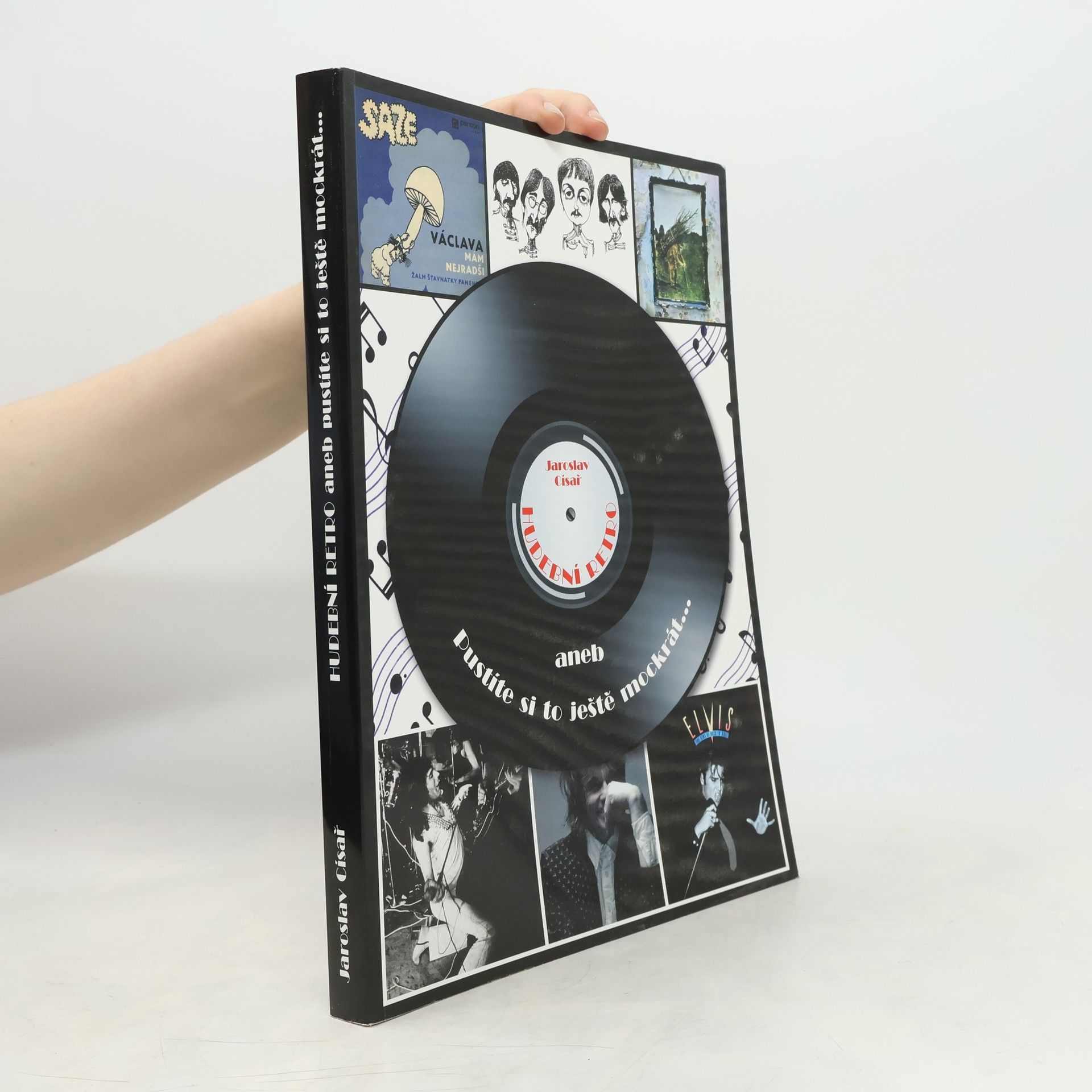 Jaroslav Císař Hudební retro aneb Pustíte si to ještě mockrát...