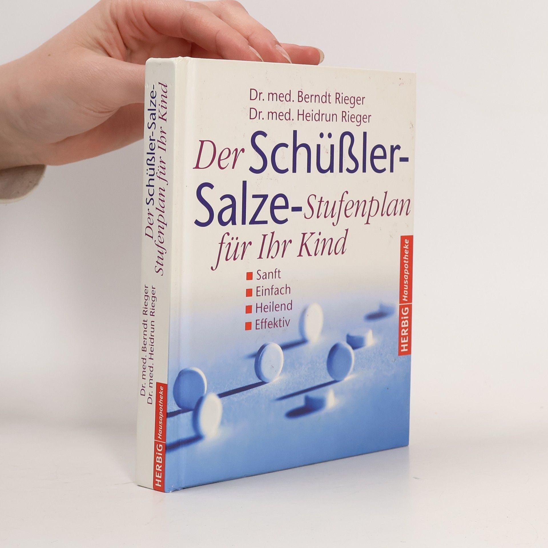 Berndt Rieger Der Schüßler-Salze-Stufenplan für ihr Kind
