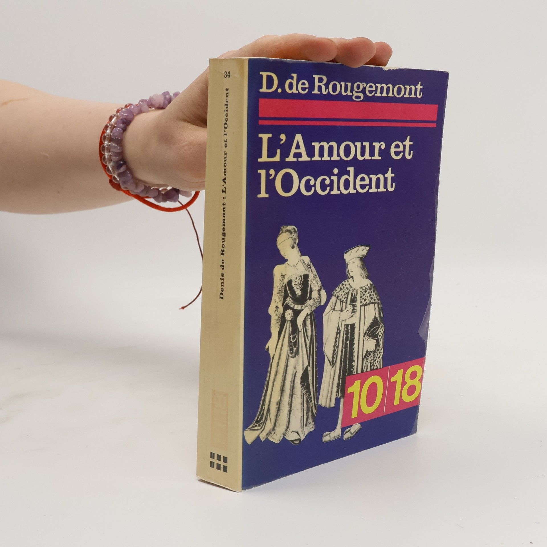 Denis De Rougemont 10/18 - 34: L'Amour et l'Occident