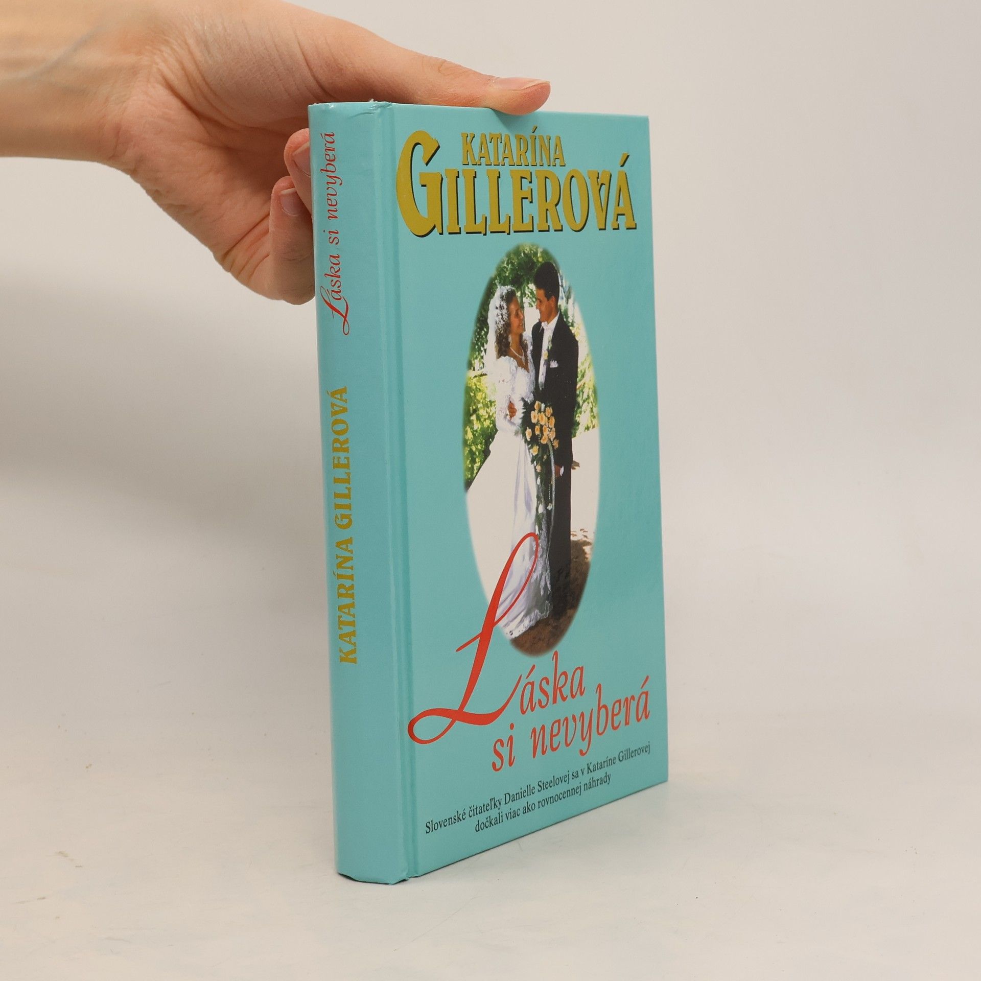 Katarína Gillerová Láska si nevyberá