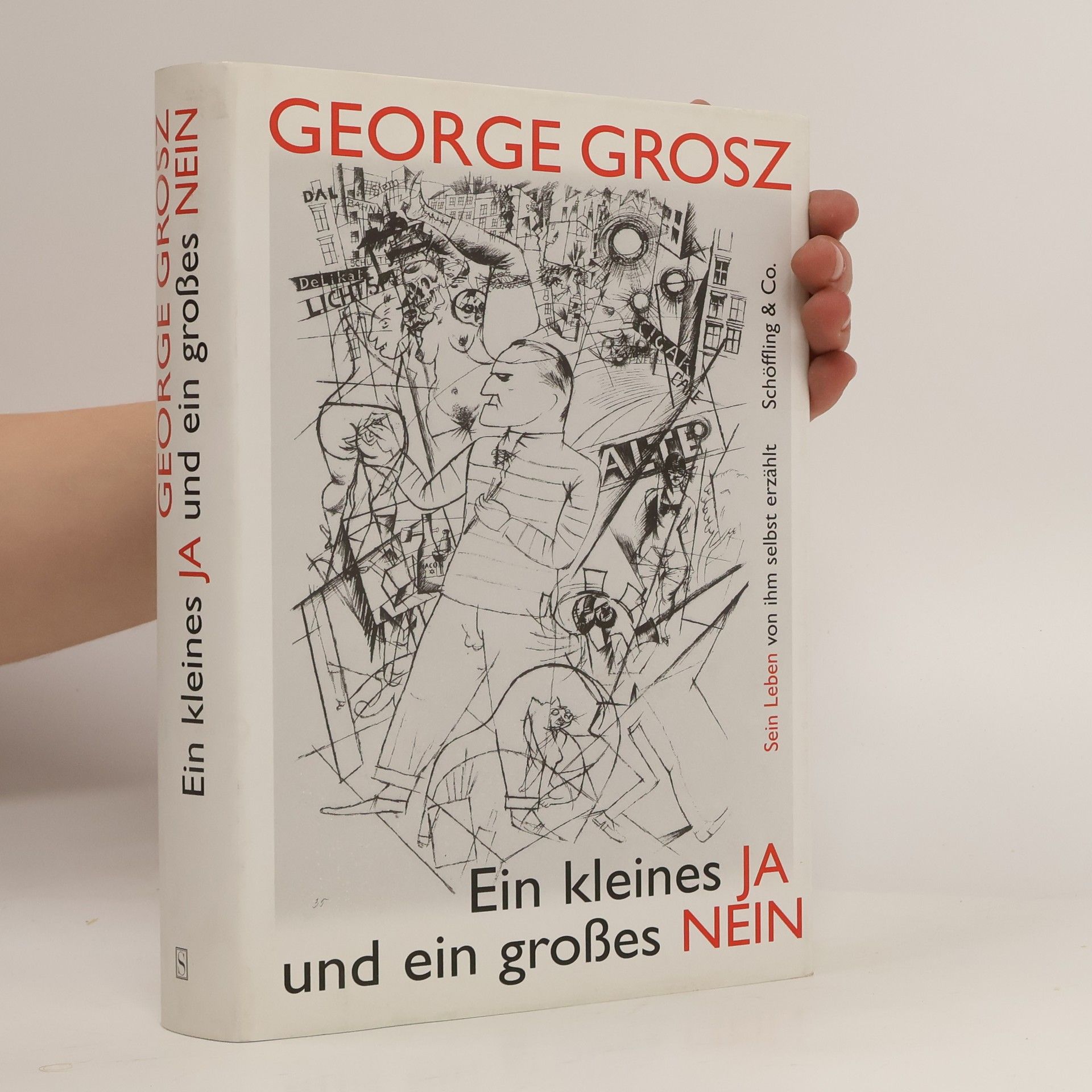George Grosz Ein kleines JA und ein großes NEIN