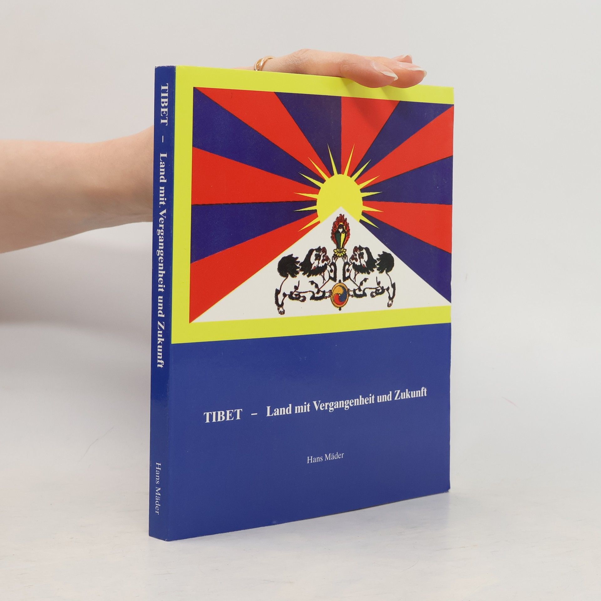 Hans Mader Tibet - Land mit Vergangenheit und Zukunft