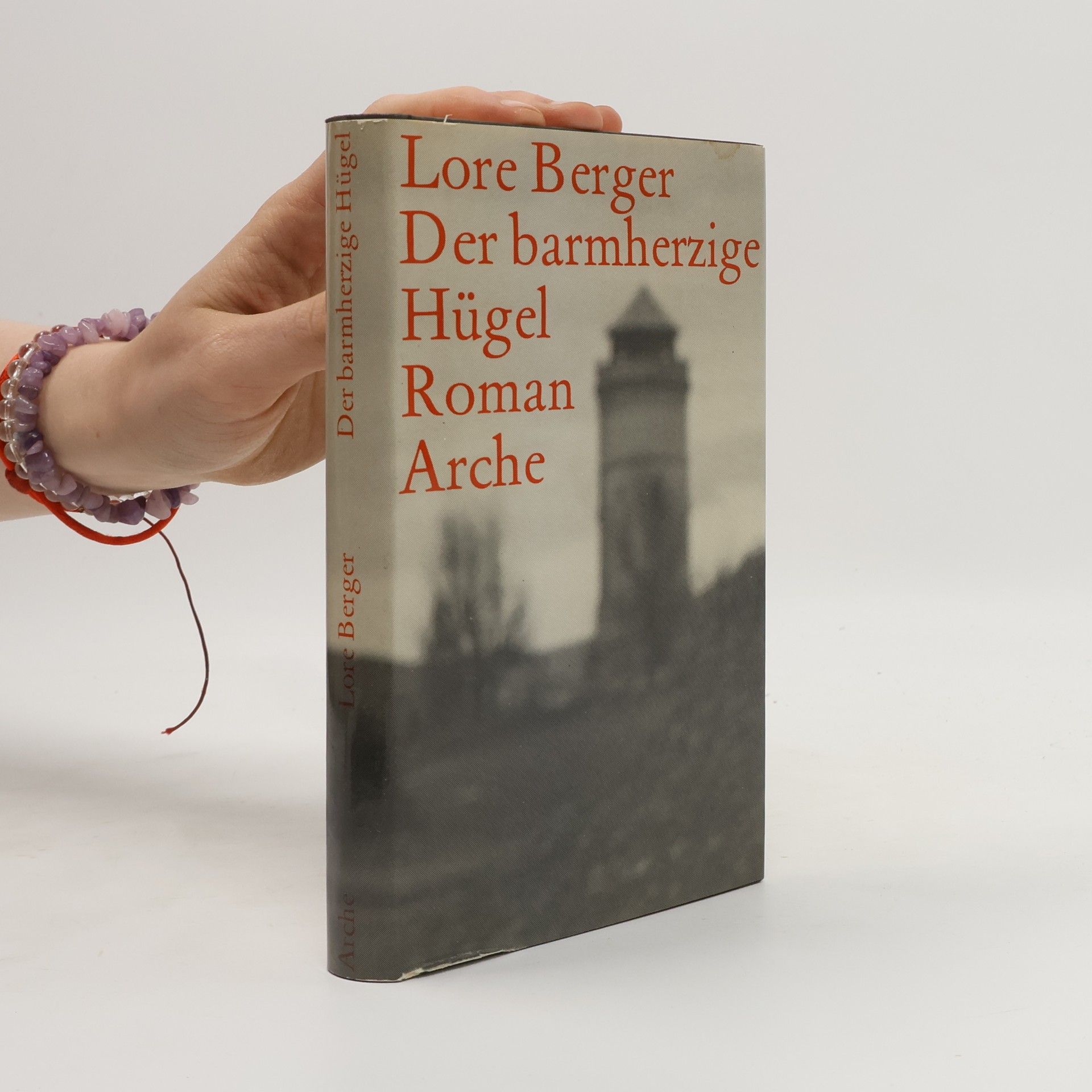 Lore Berger Der barmherzige Hügel