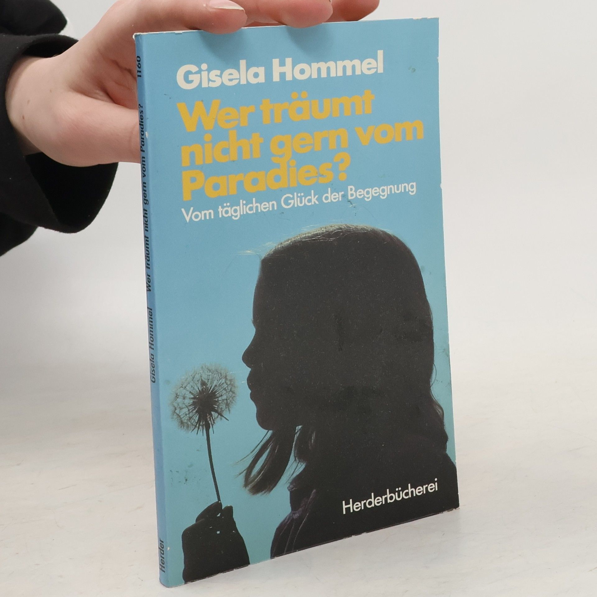 Gisela Hommel Wer träumt nicht gern vom Paradies?