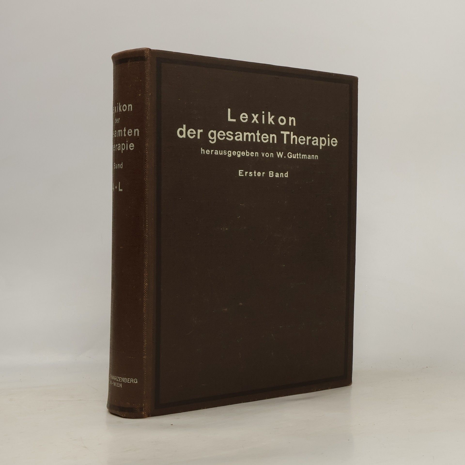 Walter Guttmann Lexikon der gesamten Therapie des praktischen Arztes 1. A-L
