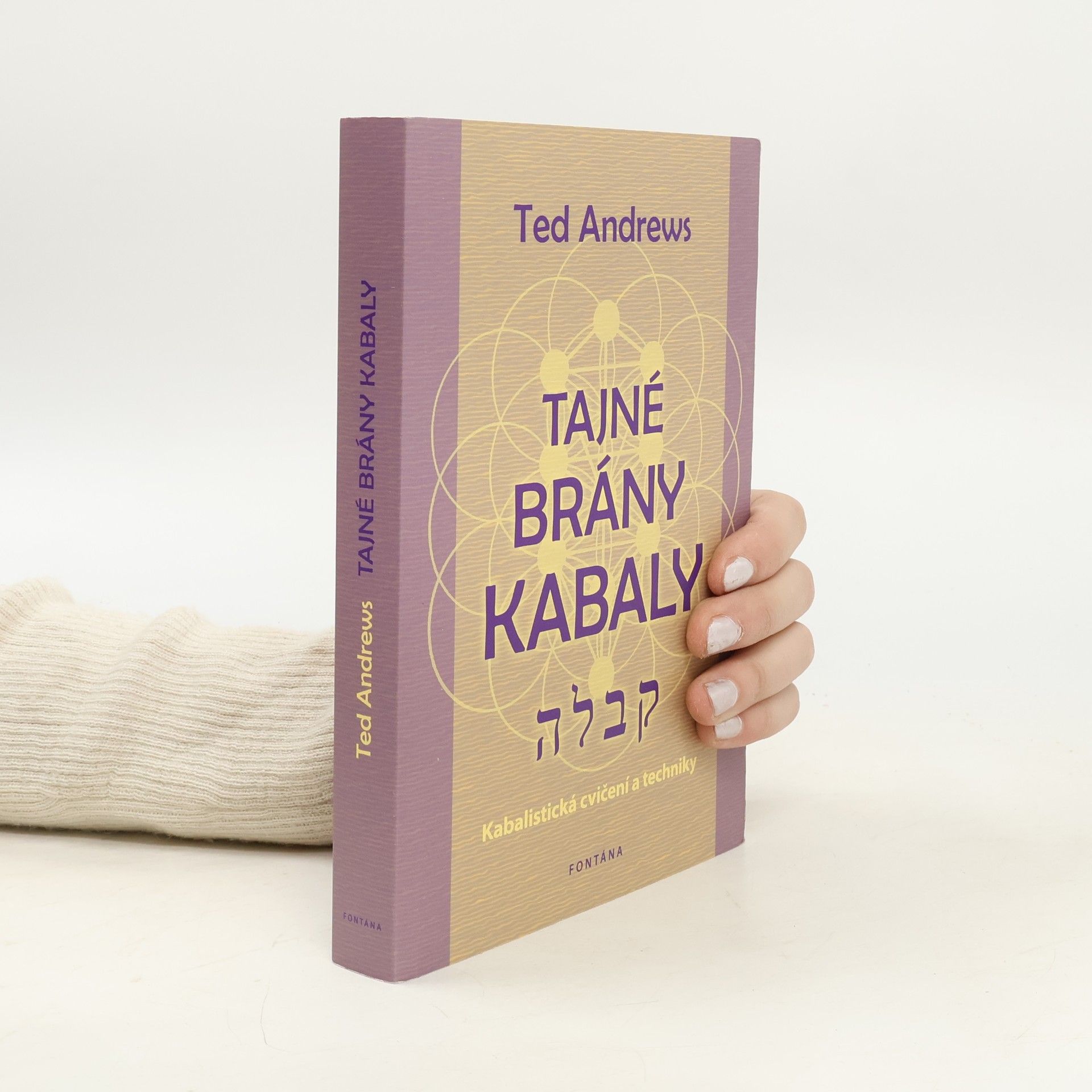 Ted Andrews Tajné brány kabaly. Kabalistická cvičení a techniky