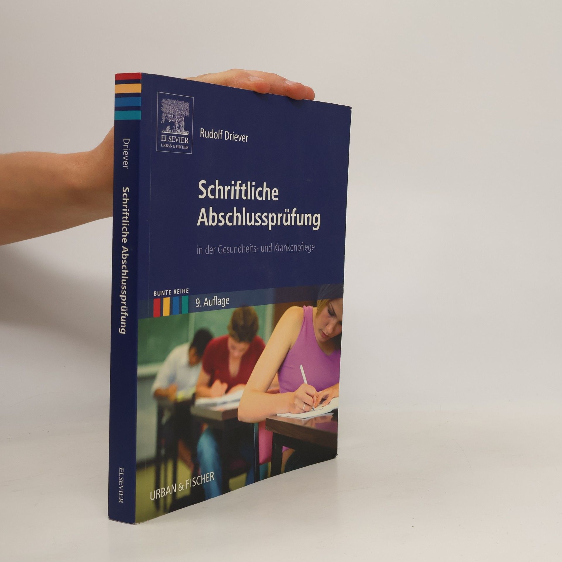 Rudolf Driever Schriftliche Abschlussprüfung in der Gesundheits- und Krankenpflege