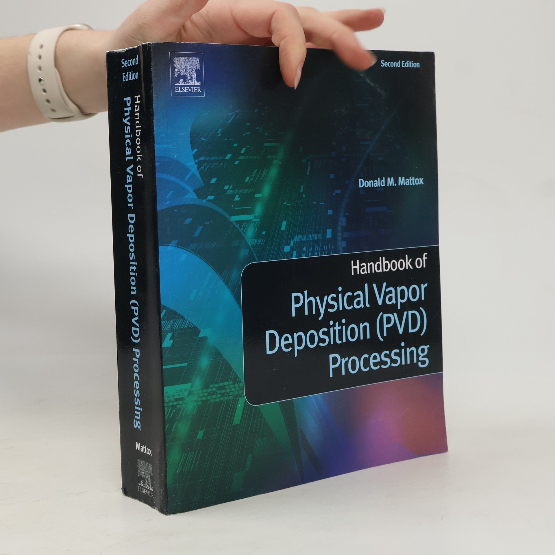 Donald M. Mattox Handbook of Physical Vapor Deposition (PVD) Processing, Second Edition