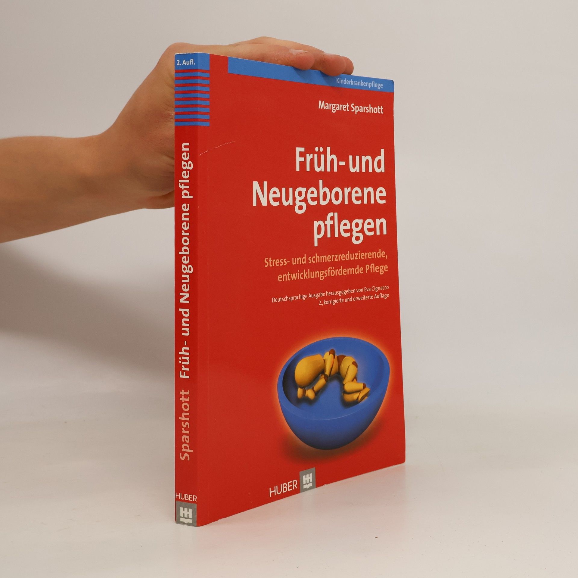 Eva Cignacco Früh- und Neugeborene pflegen