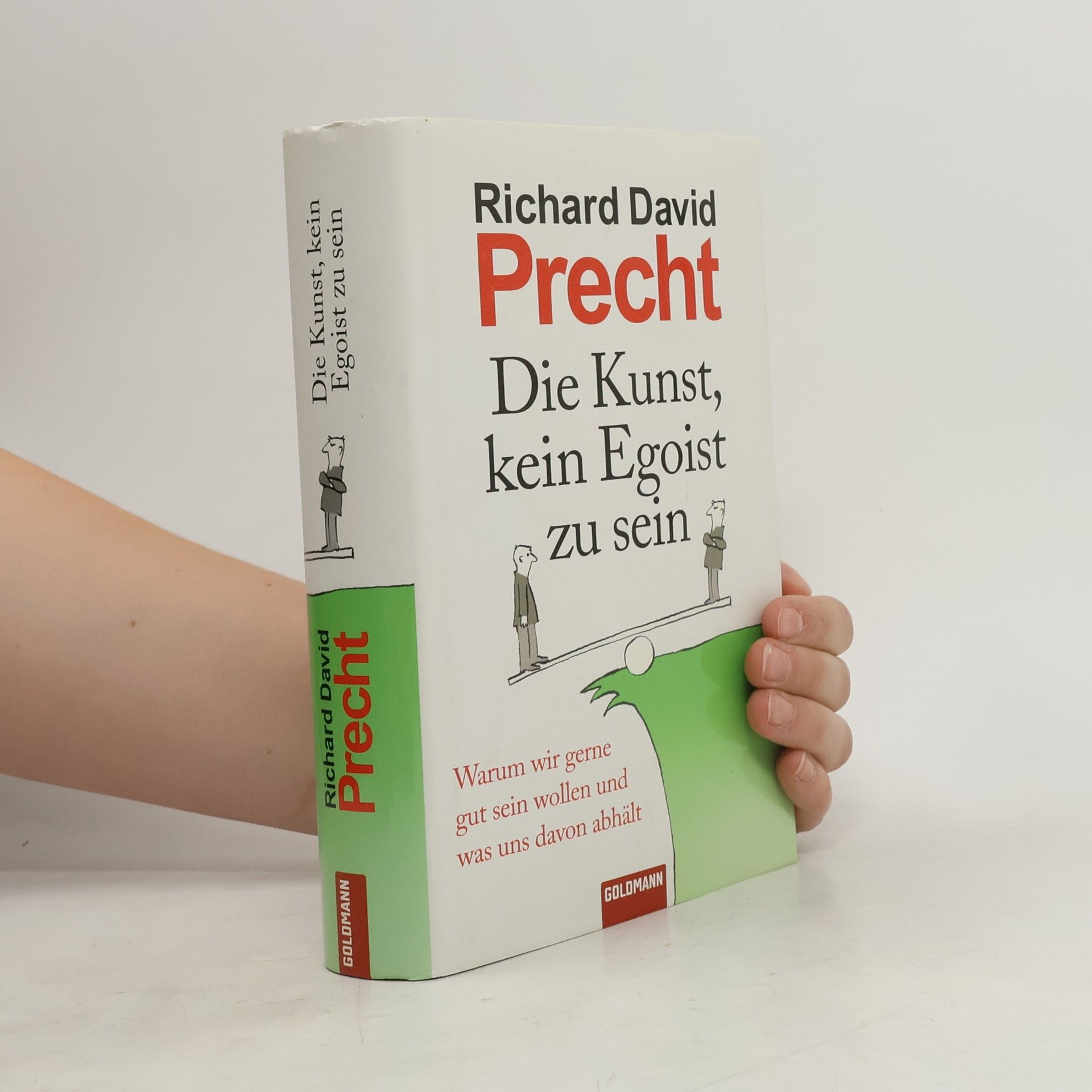 Richard David Precht Die Kunst, kein Egoist zu sein