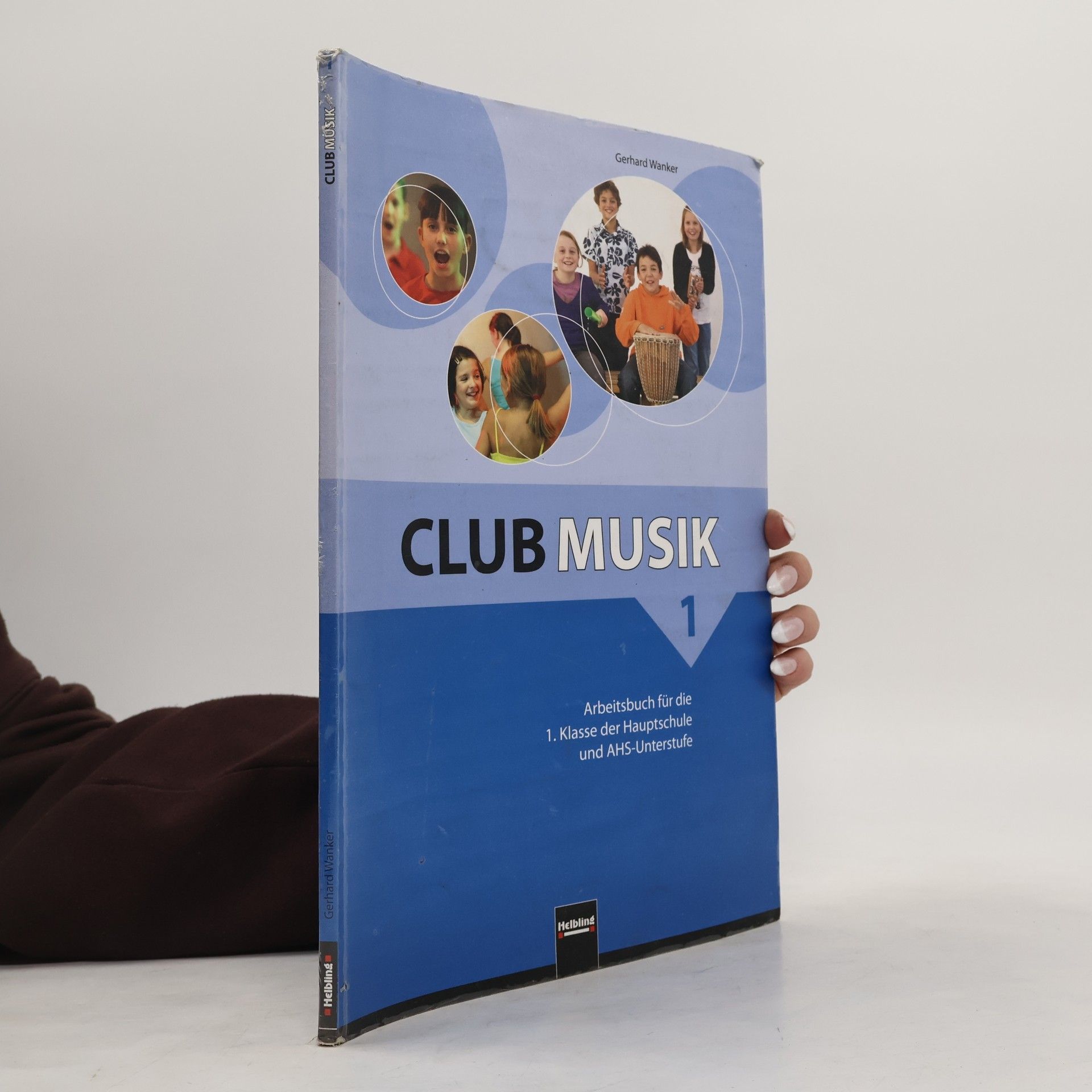 Gerhard Wanker Arbeitsbuch für die 1. Klasse der Hauptschule und AHS-Unterstufe