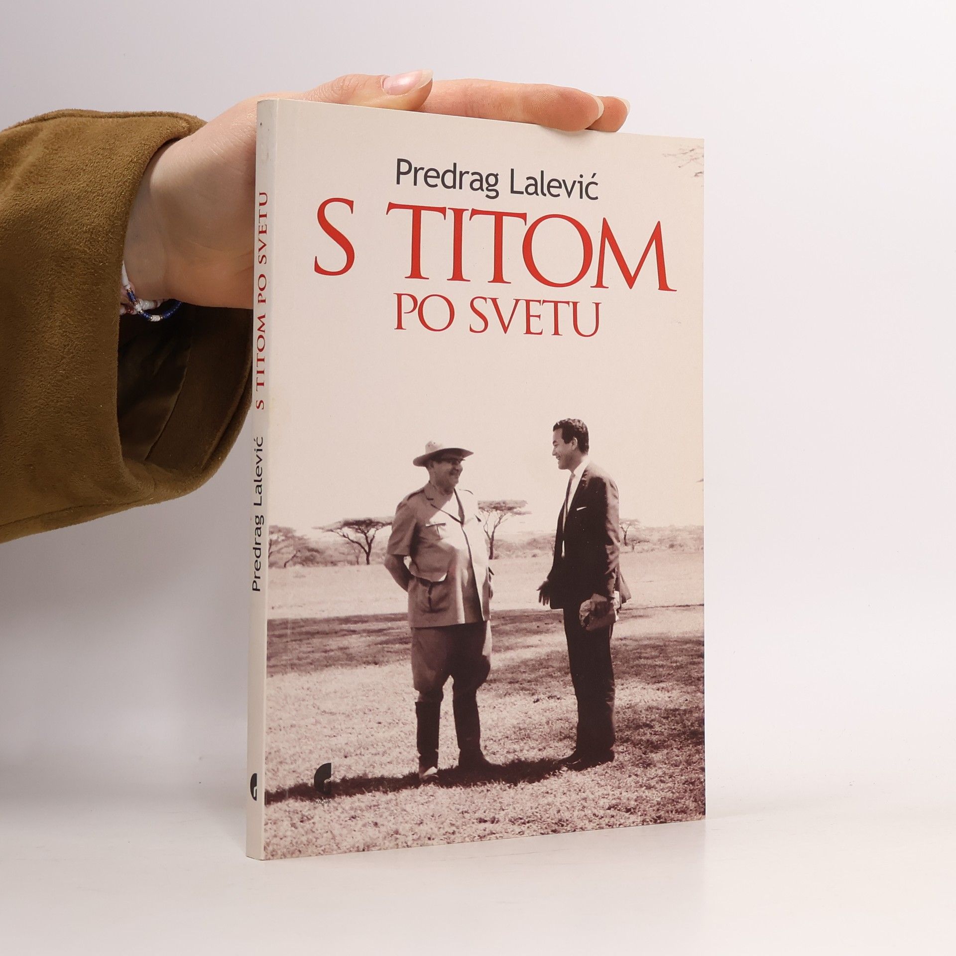 Predrag Lalević Sa Titom po svetu