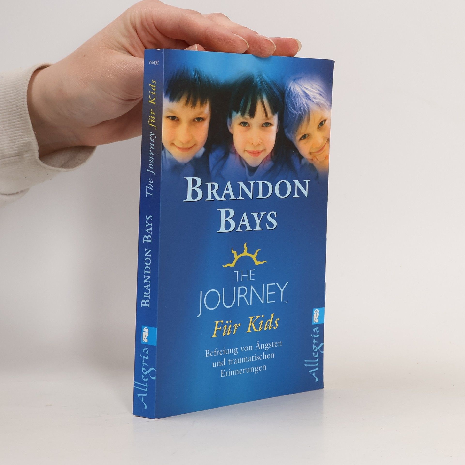 Brandon Bays The Journey für Kids: Befreiung von Ängsten und traumatischen Erinnerungen