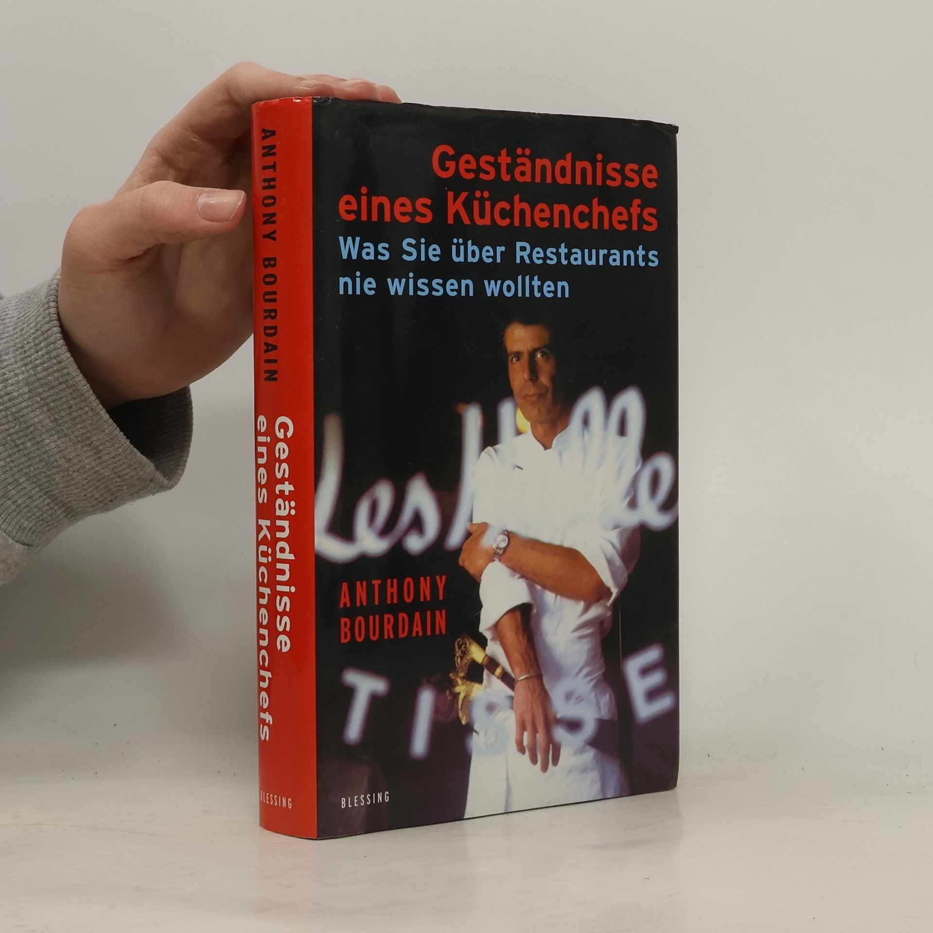 Anthony Bourdain Geständnisse eines Küchenchefs