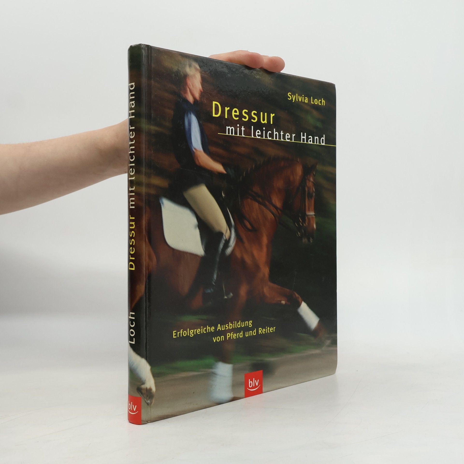 Sylvia Loch Dressur mit leichter Hand